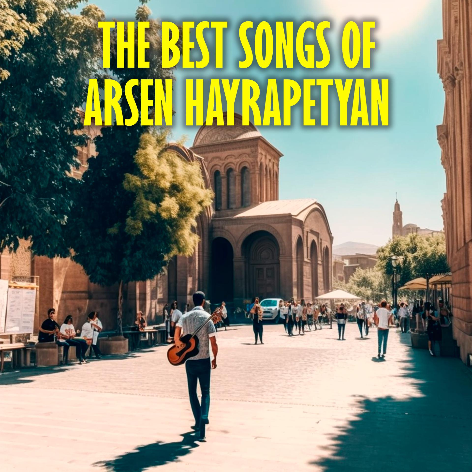 Постер альбома The Best songs of Arsen Hayrapetyan