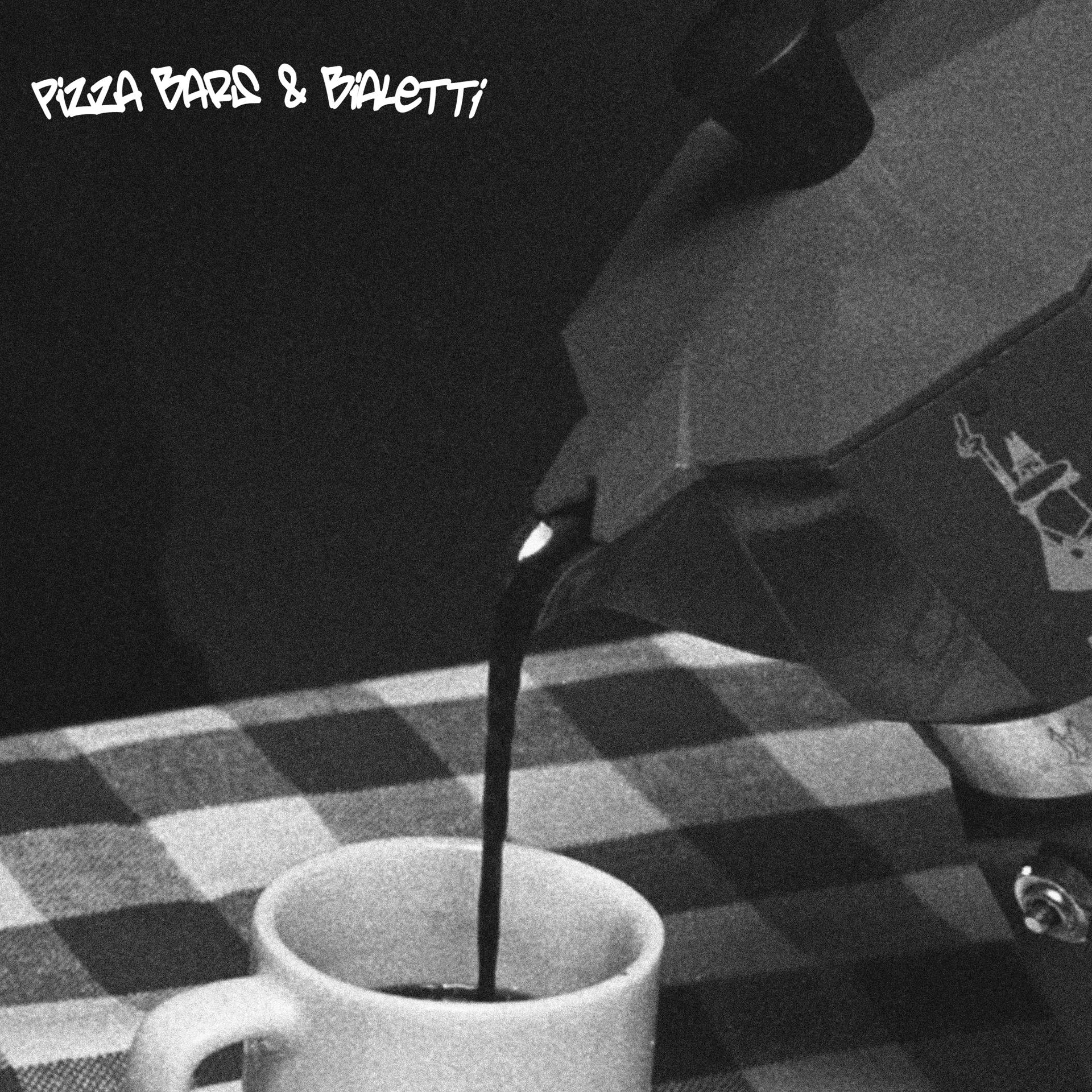 Постер альбома Pizza, Bars & Bialetti