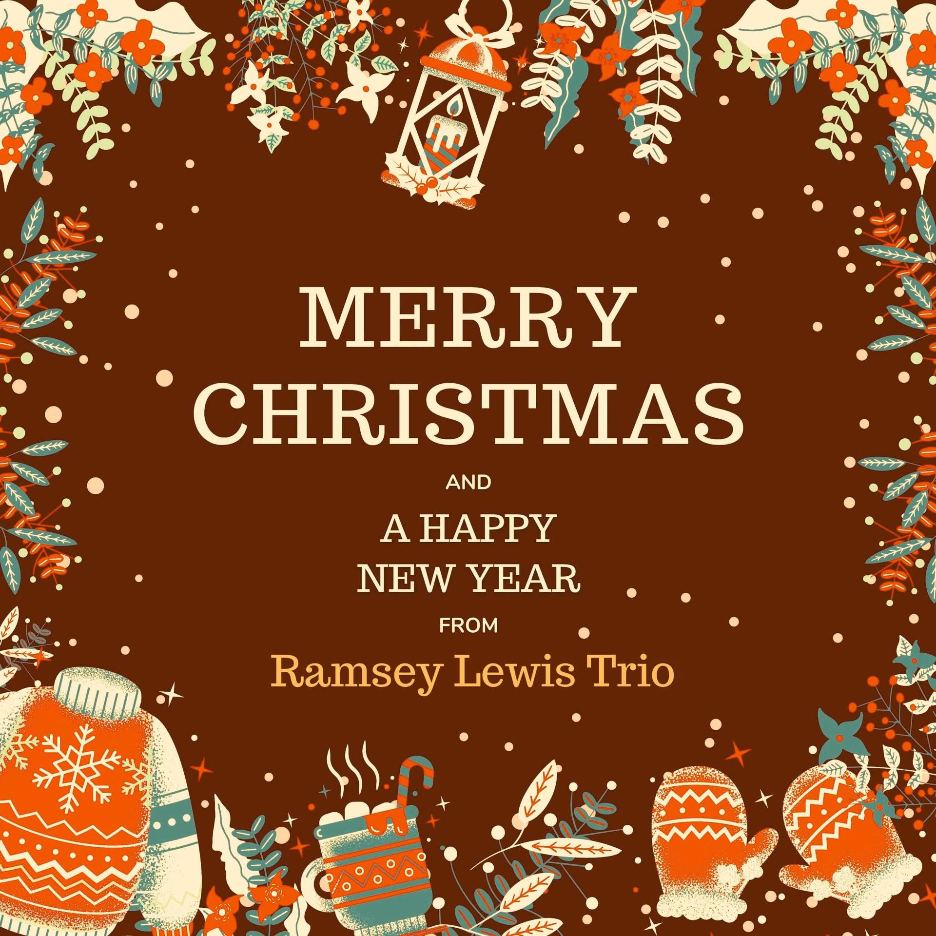Постер альбома Merry Christmas and A Happy New Year from Ramsey Lewis Trio