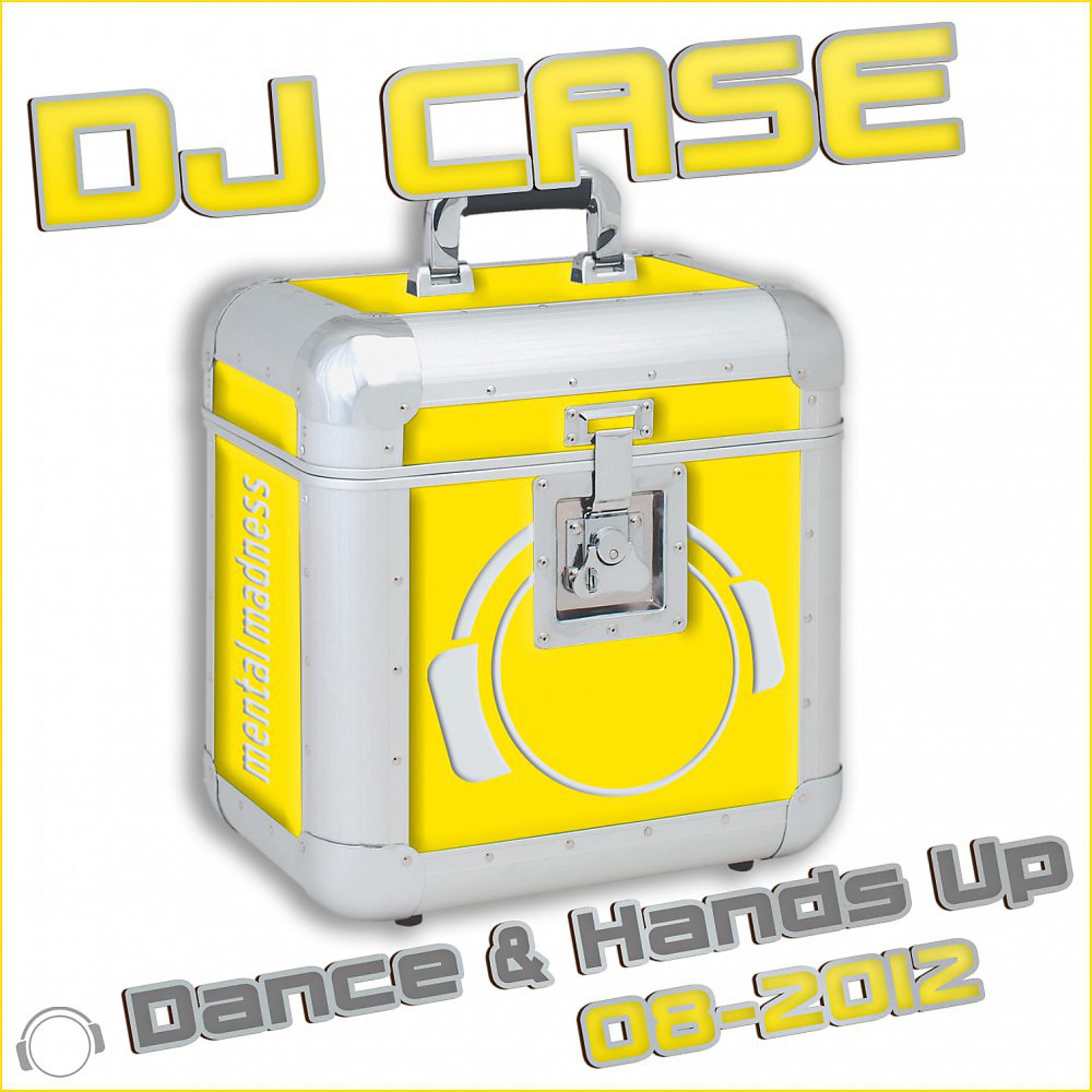 Постер альбома DJ Case Dance & Hands Up: 08-2012