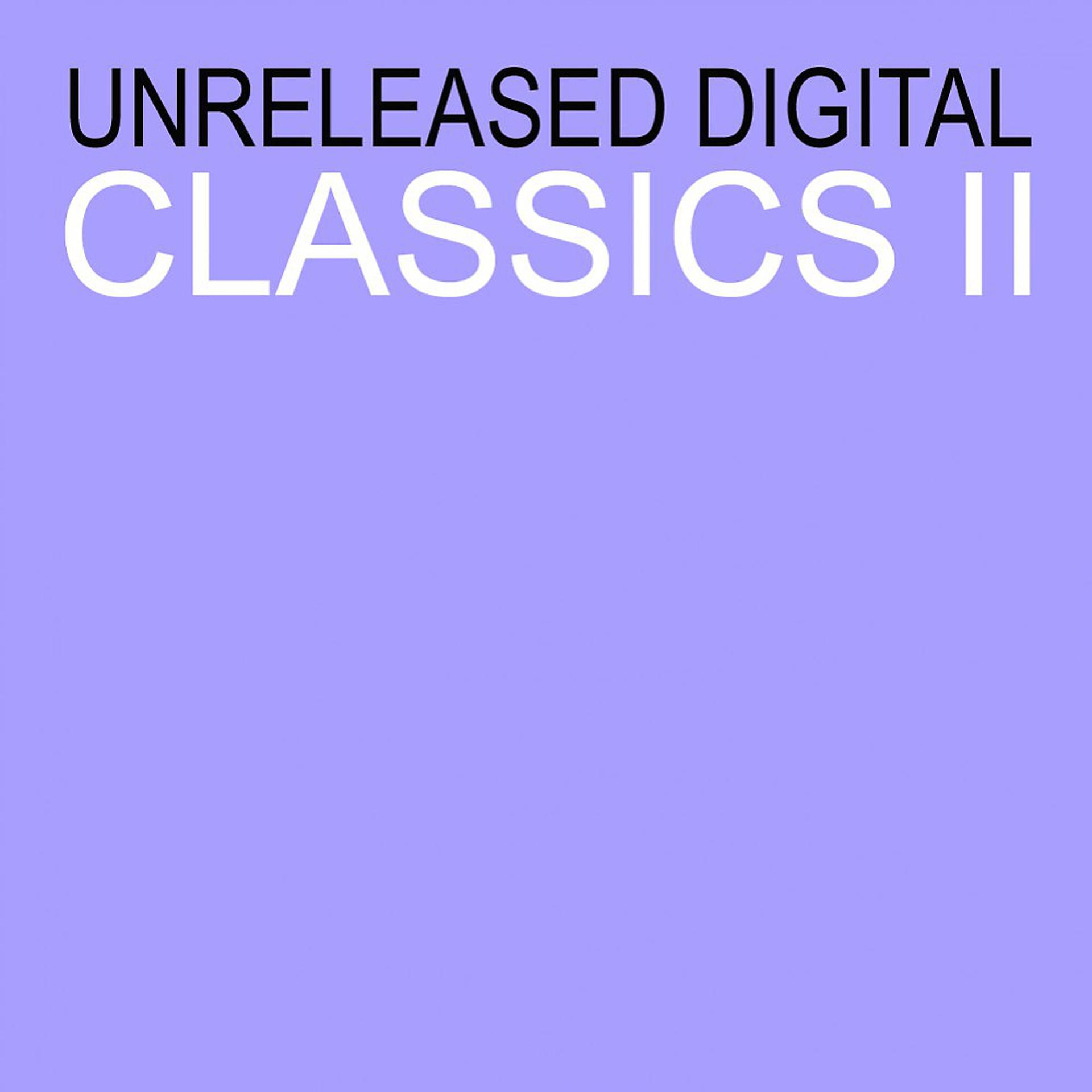 Постер альбома Unreleased Digital Classics 2