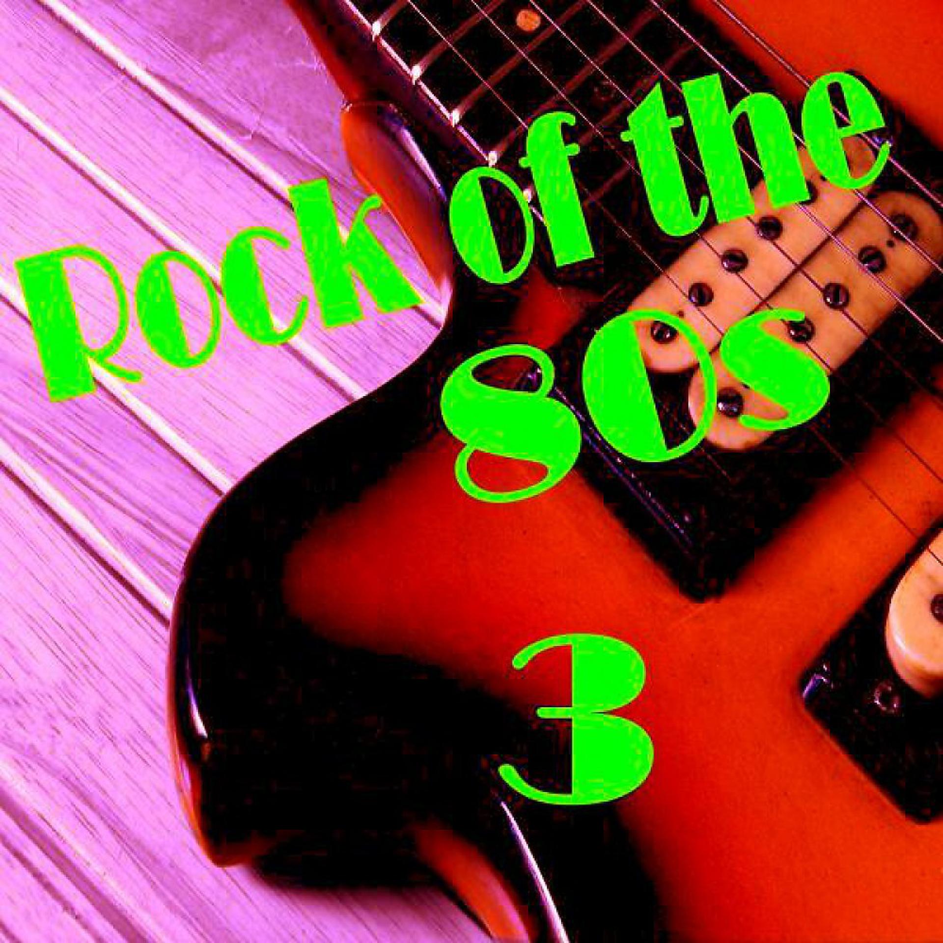 Постер альбома Rock of the 80s 3