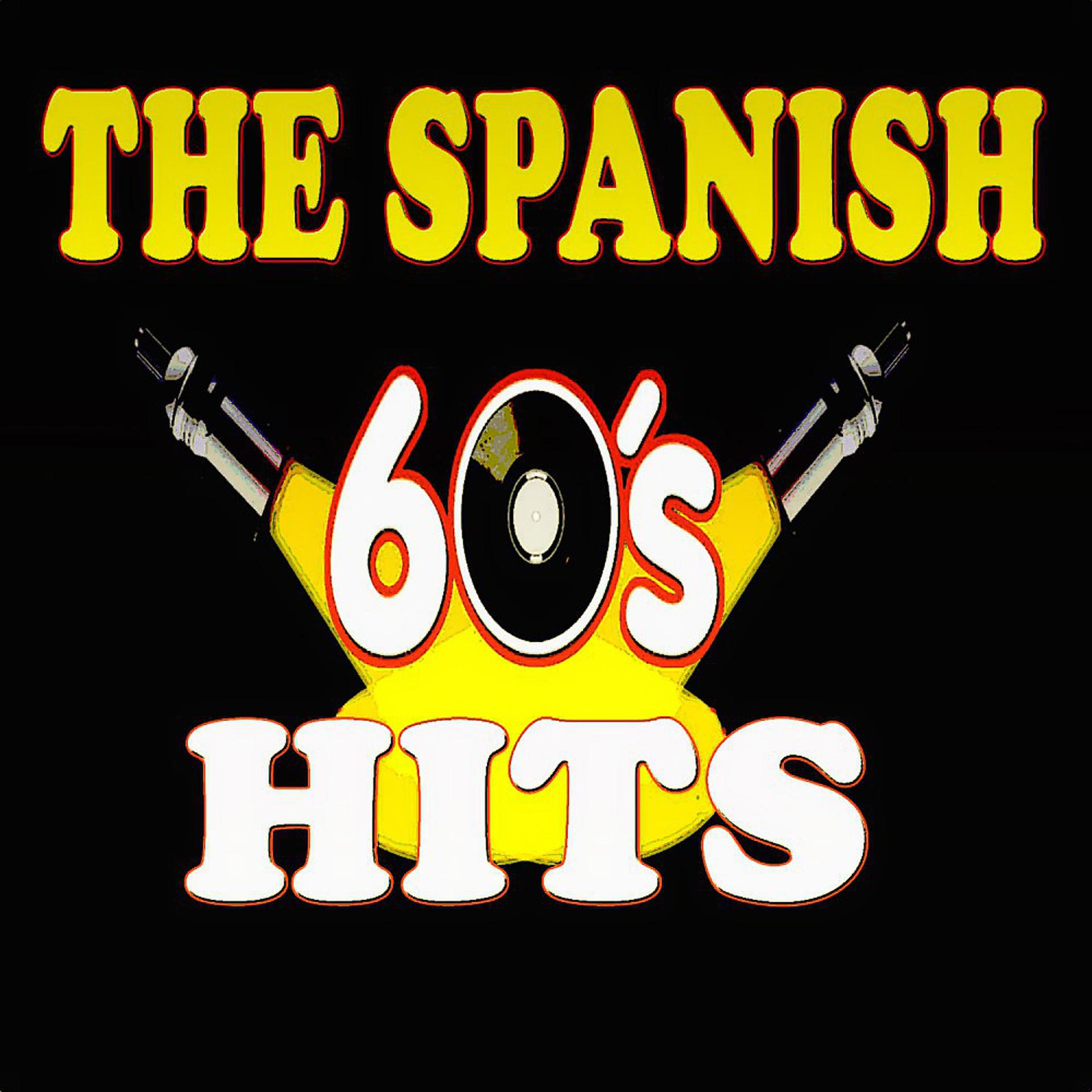 Постер альбома The Spanish 60's Hits (18 Original Songs)