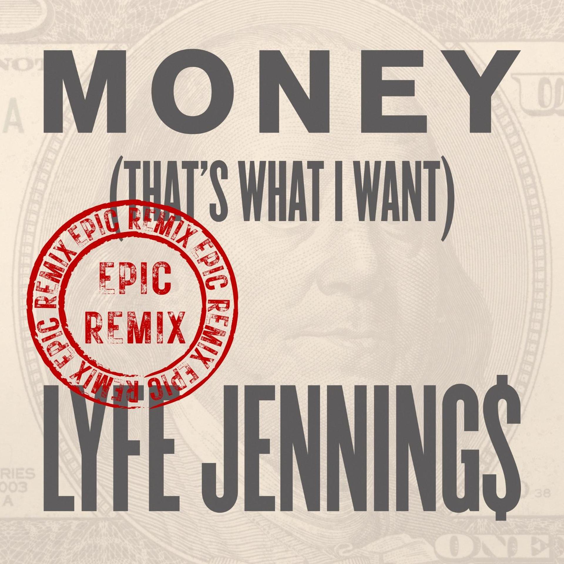 Постер альбома Money (That's What I Want) [Epic Remix]