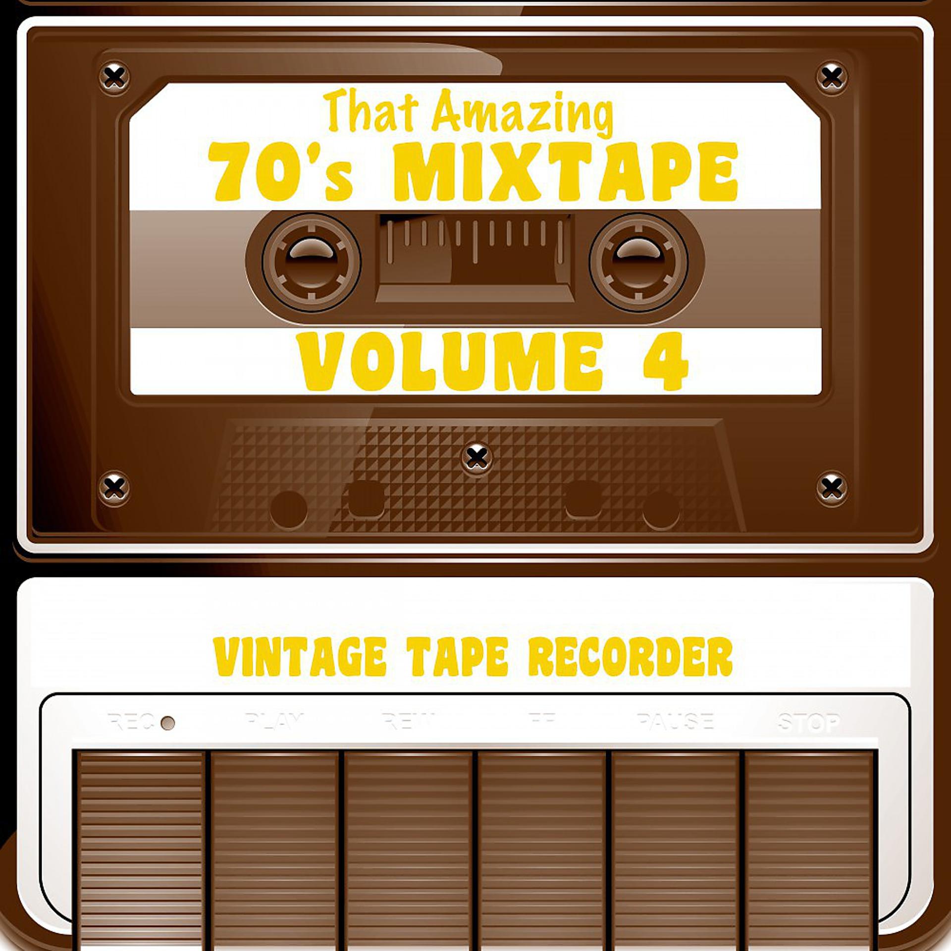 Постер альбома That Amazing 70s Mixtape, Vol. 4