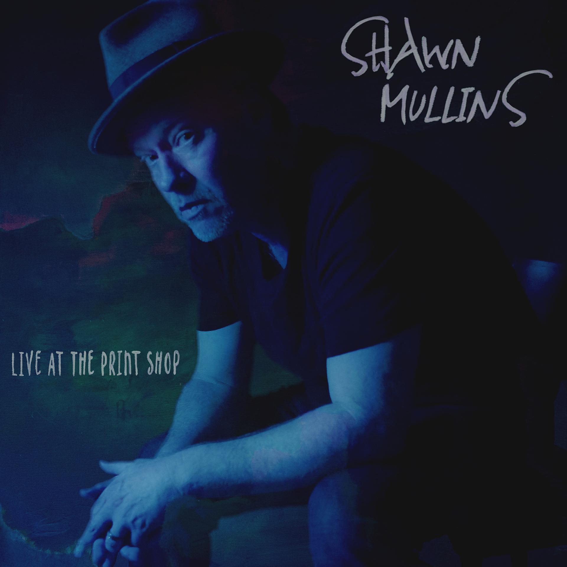 Постер альбома Shawn Mullins (Live at the Print Shop)