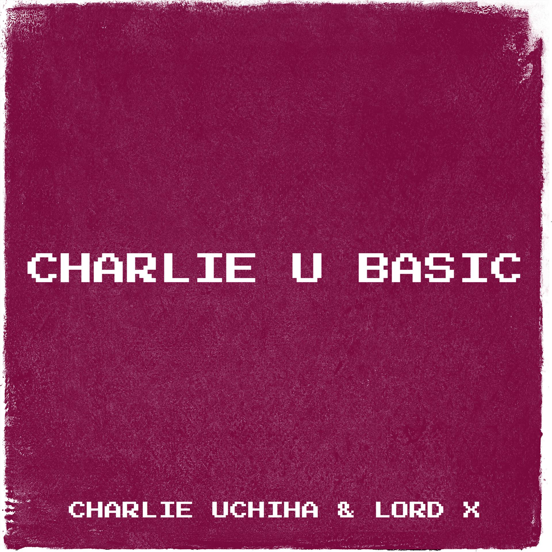 Постер альбома Charlie U Basic
