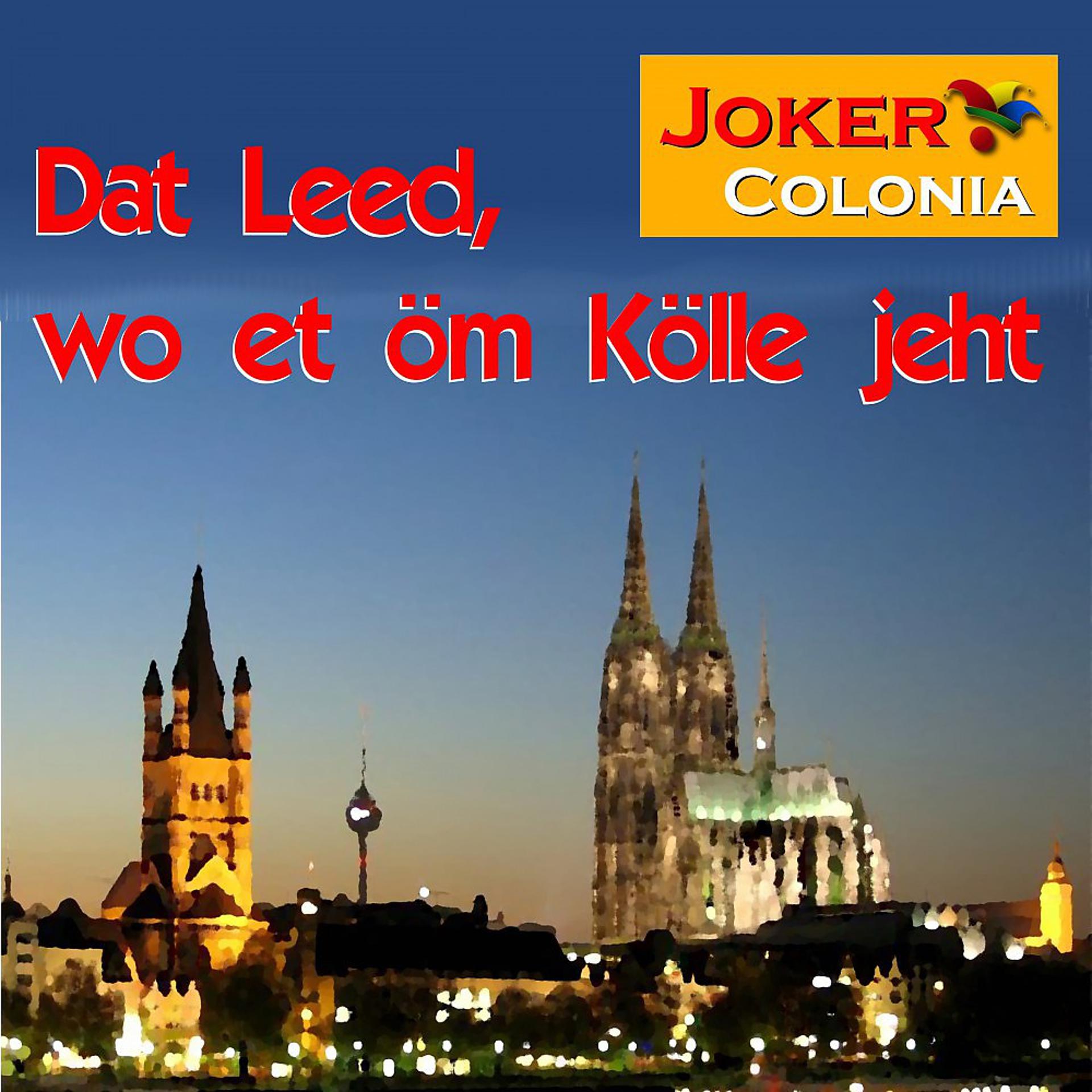 Постер альбома Dat Leed wo et öm Kölle jeht