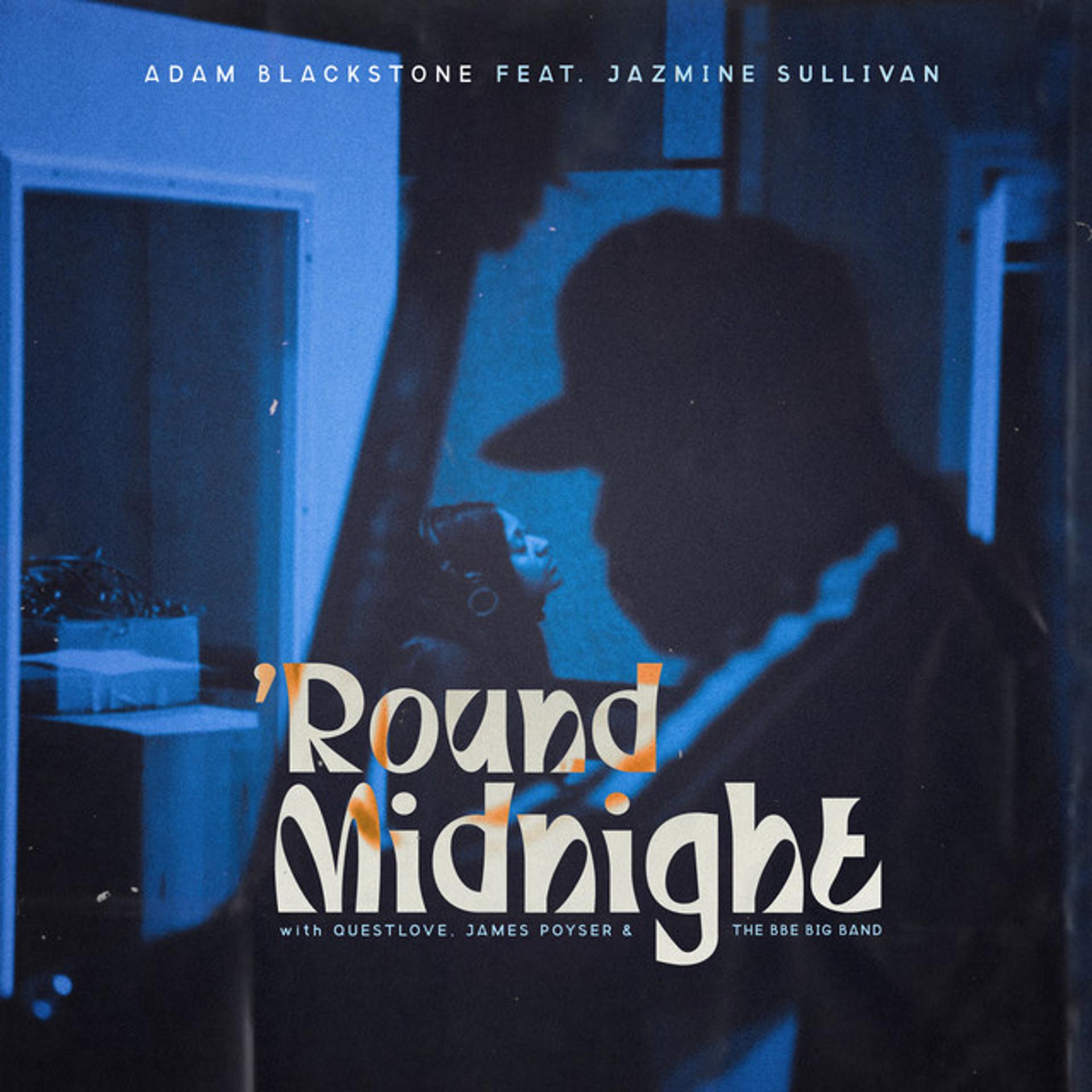 Постер к треку Adam Blackstone, Jazmine Sullivan - 'Round Midnight