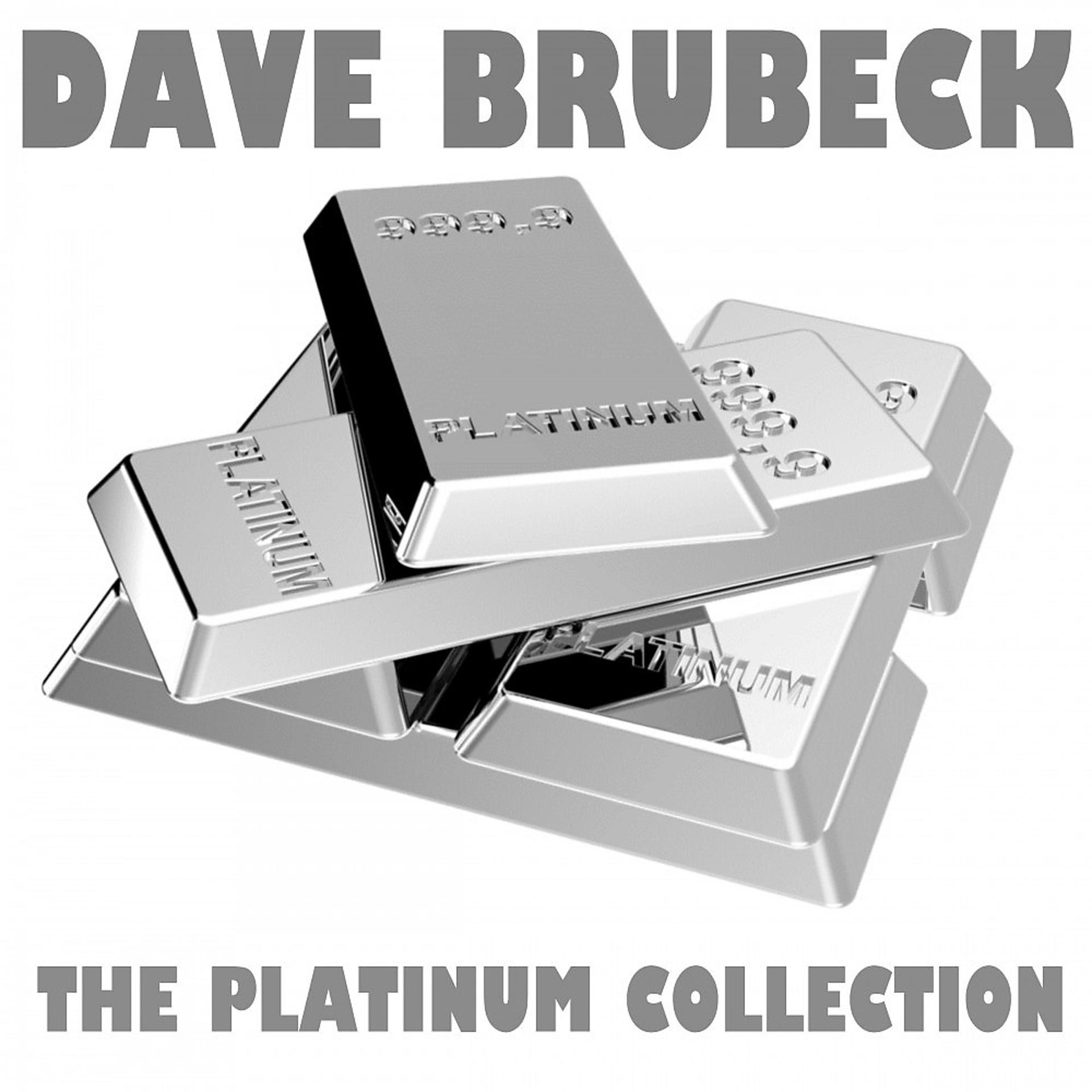 Постер альбома The Platinum Collection: Dave Brubeck