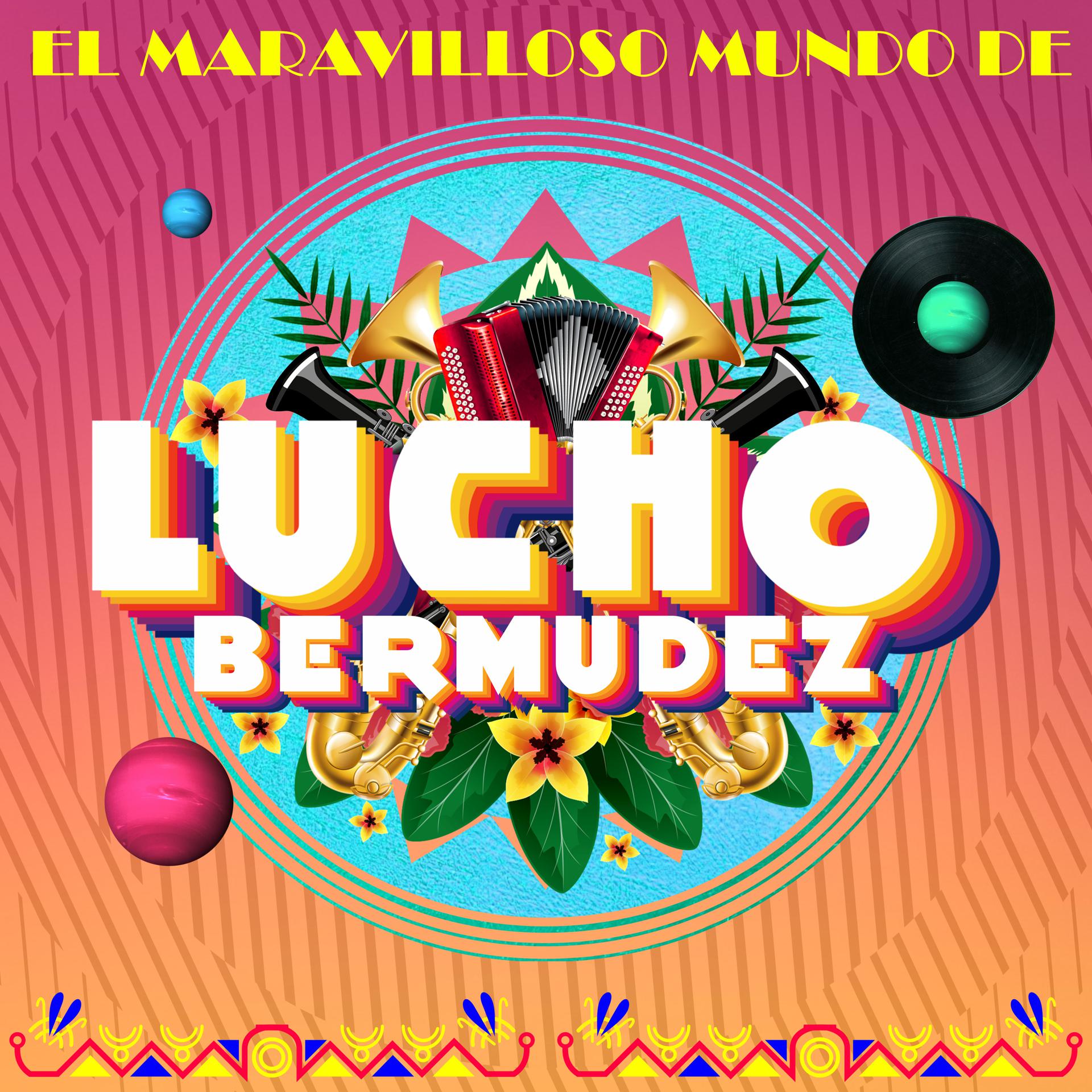 Постер альбома El Maravilloso Mundo de Lucho Bermúdez