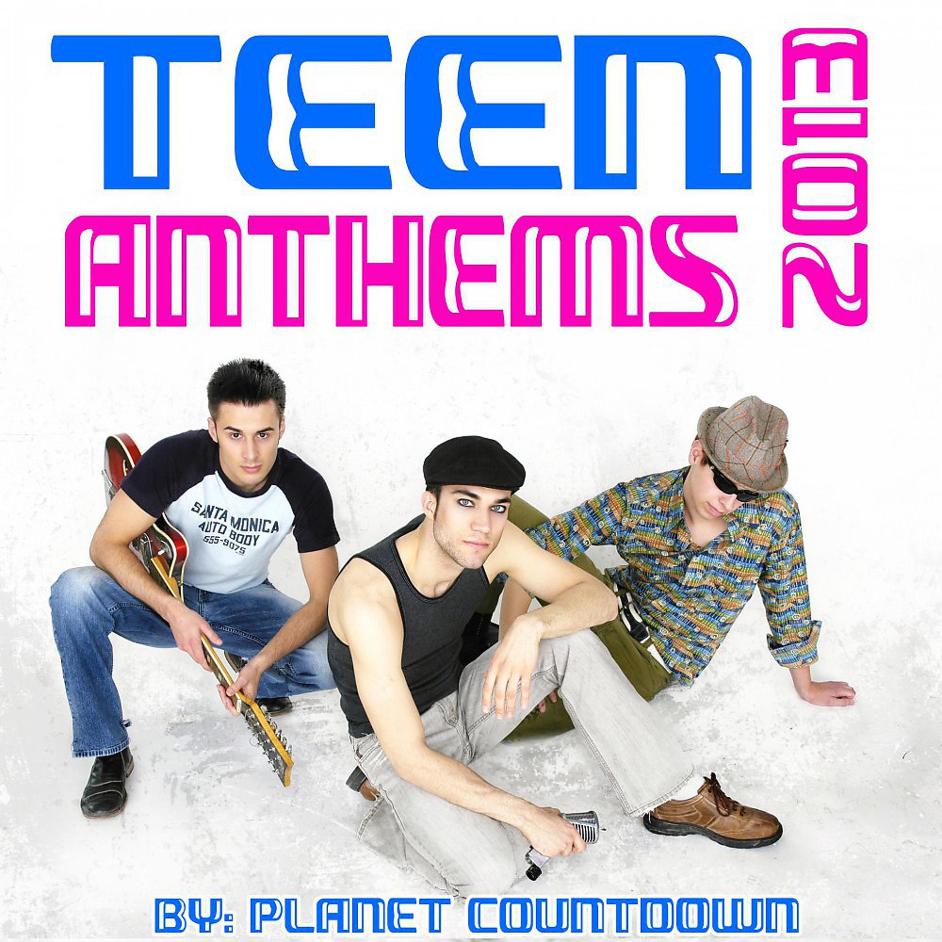 Постер альбома Teen Anthems 2013