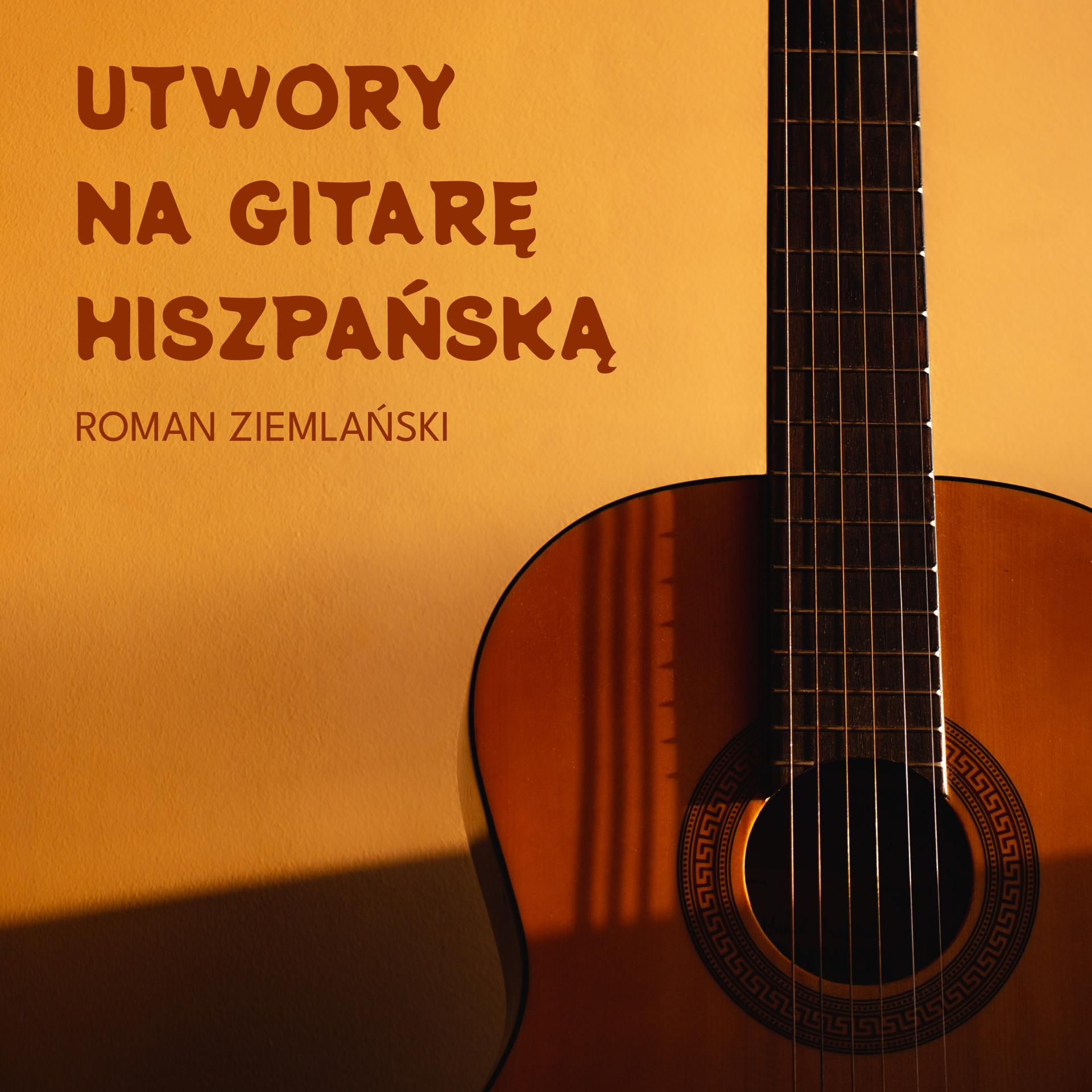 Постер альбома Utwory na gitarę hiszpańską
