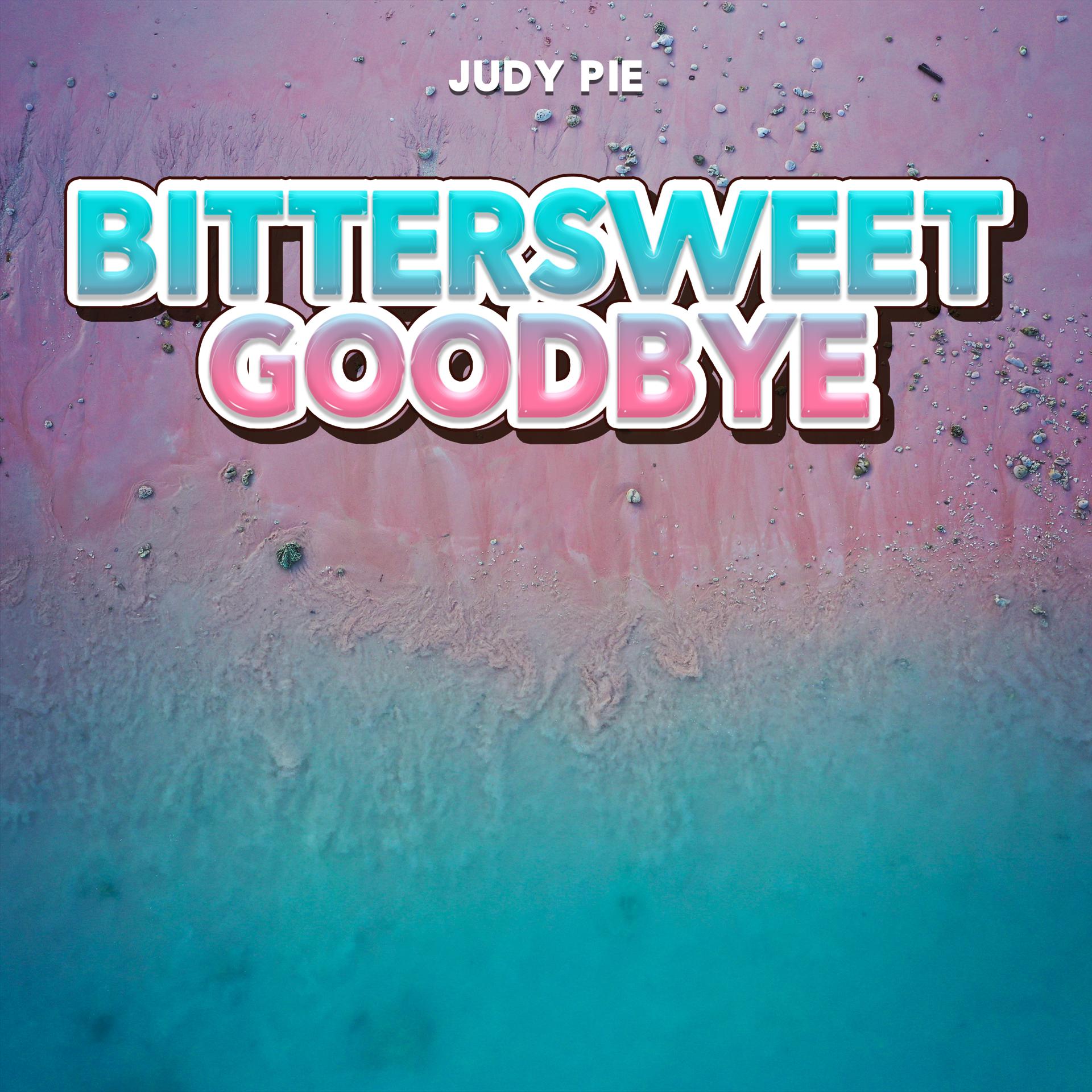 Постер альбома Bittersweet Goodbye