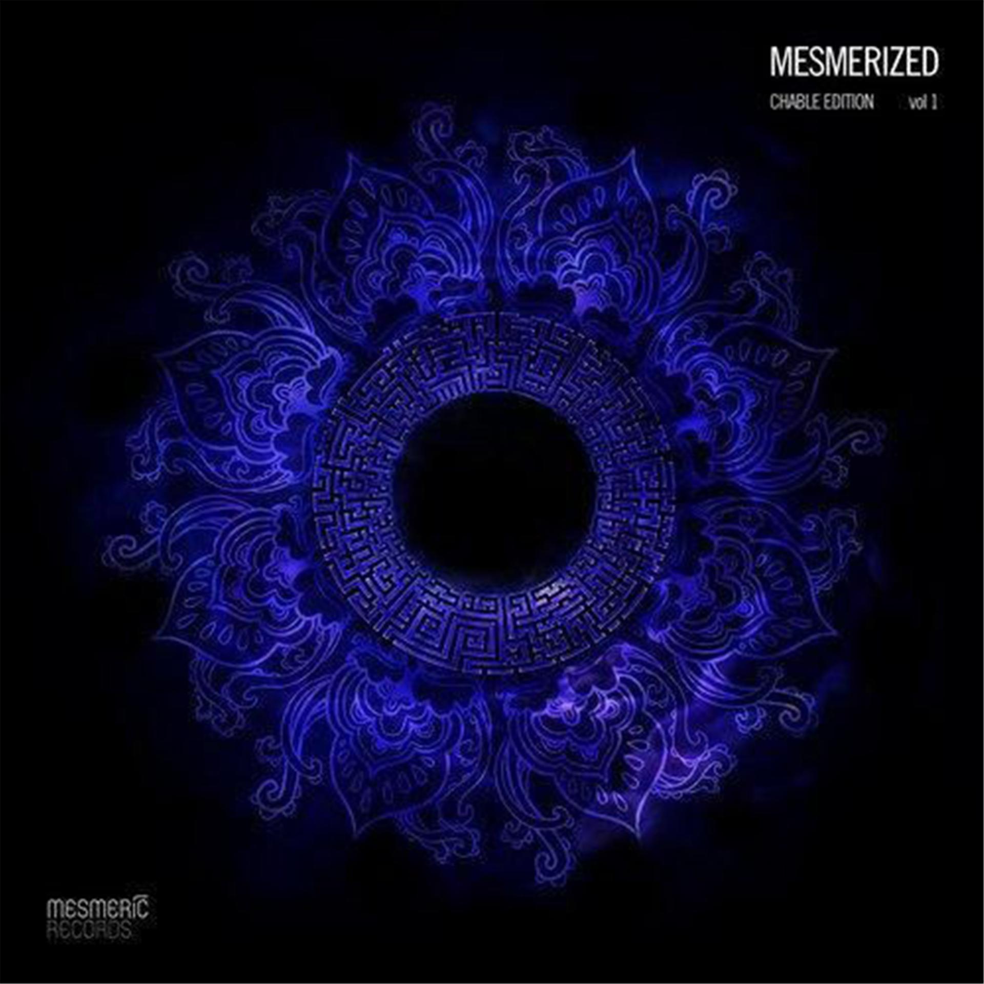 Постер альбома Mesmerized - Chable Edition, Vol. 1