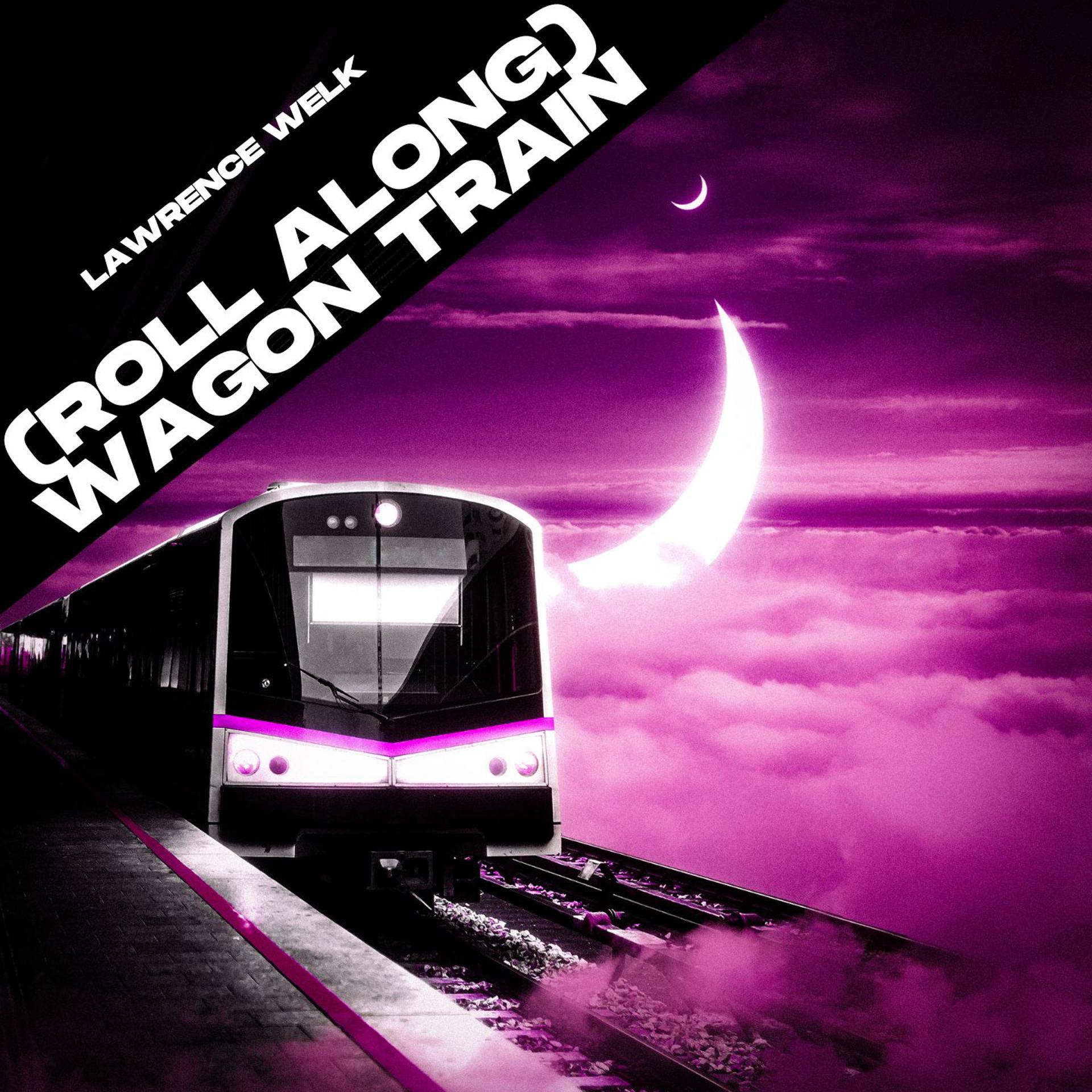 Постер альбома (Roll Along) Wagon Train - Lawrence Welk