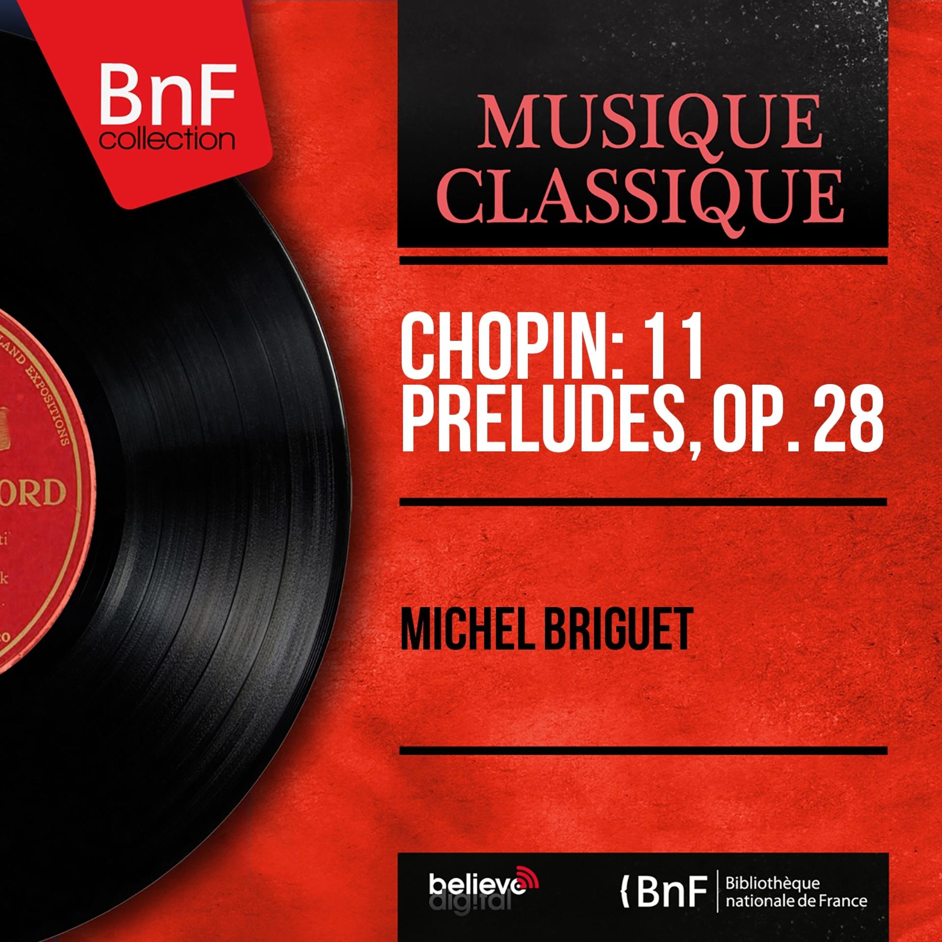 Постер альбома Chopin: 11 Préludes, Op. 28 (Mono Version)