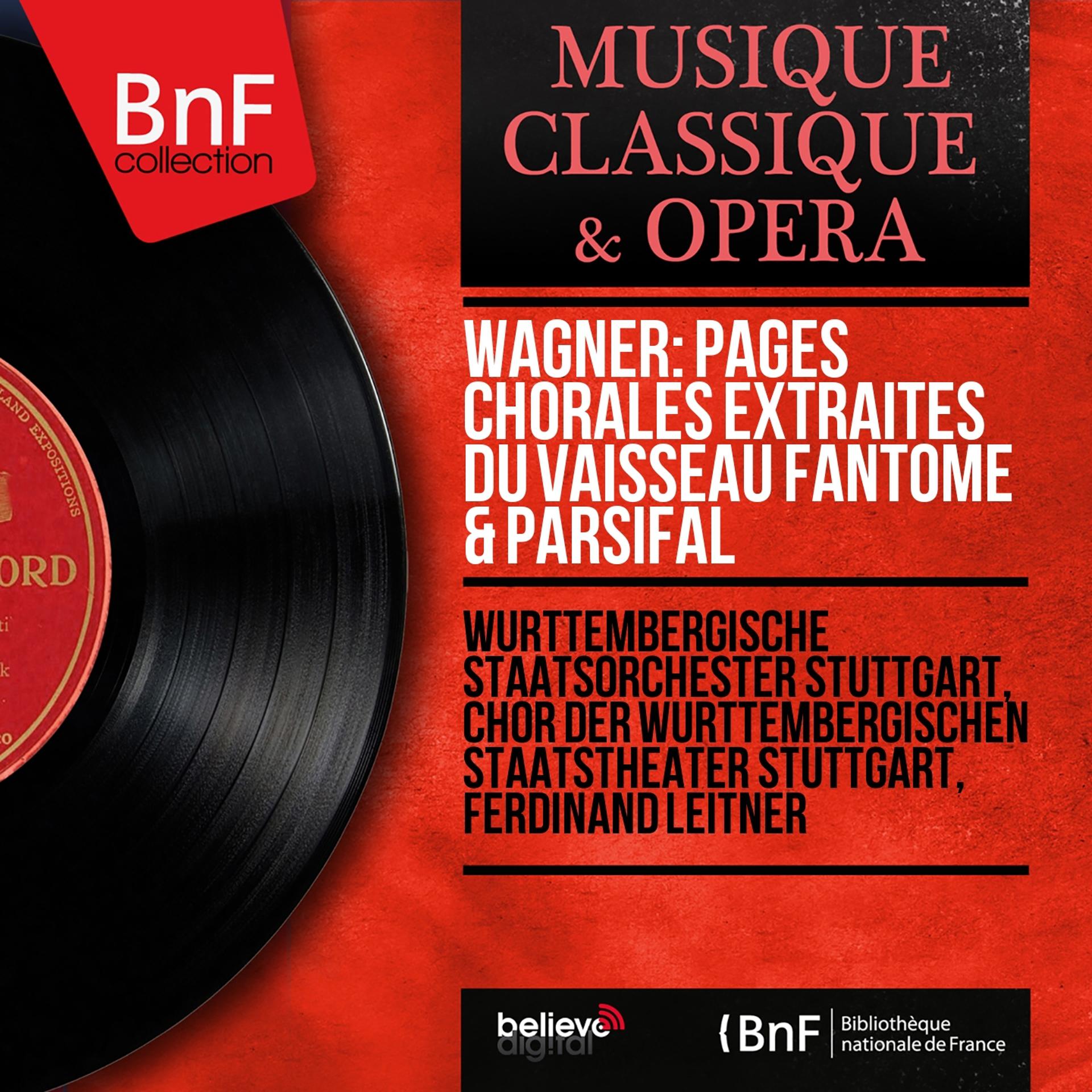 Постер альбома Wagner: Pages chorales extraites du Vaisseau fantôme & Parsifal (Mono Version)