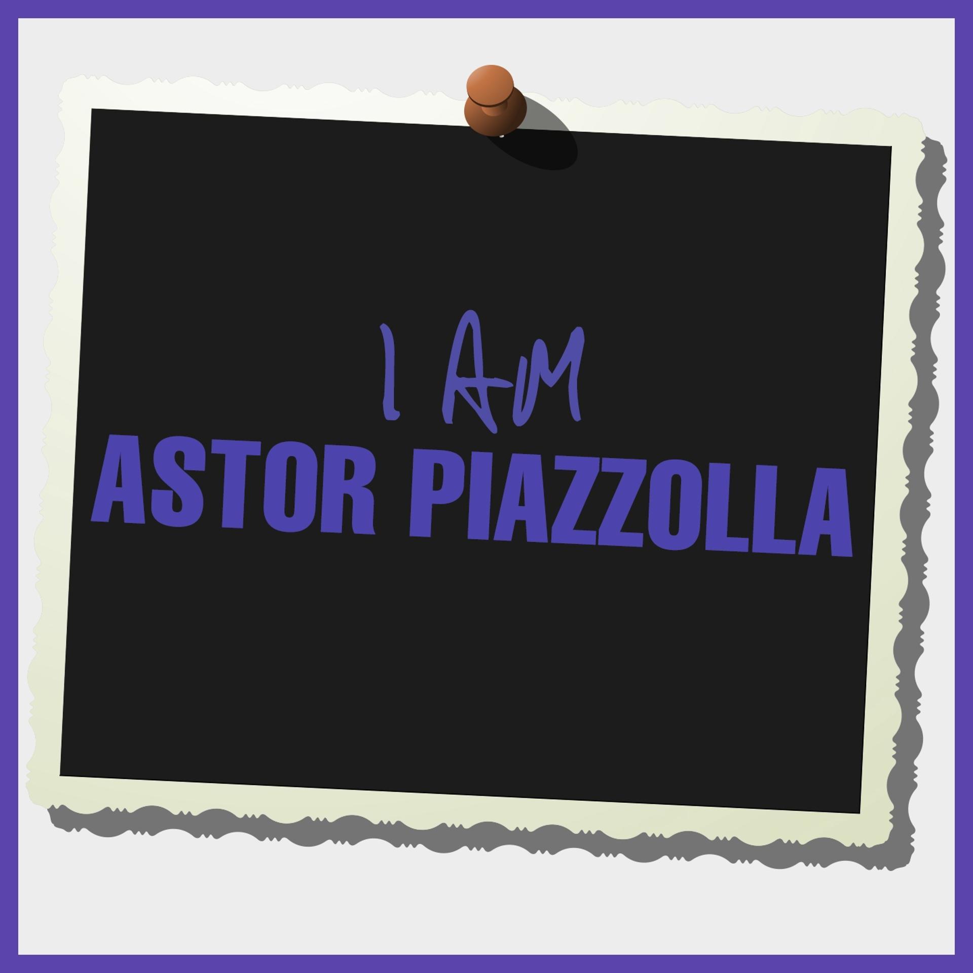 Постер альбома I Am Astor Piazzolla