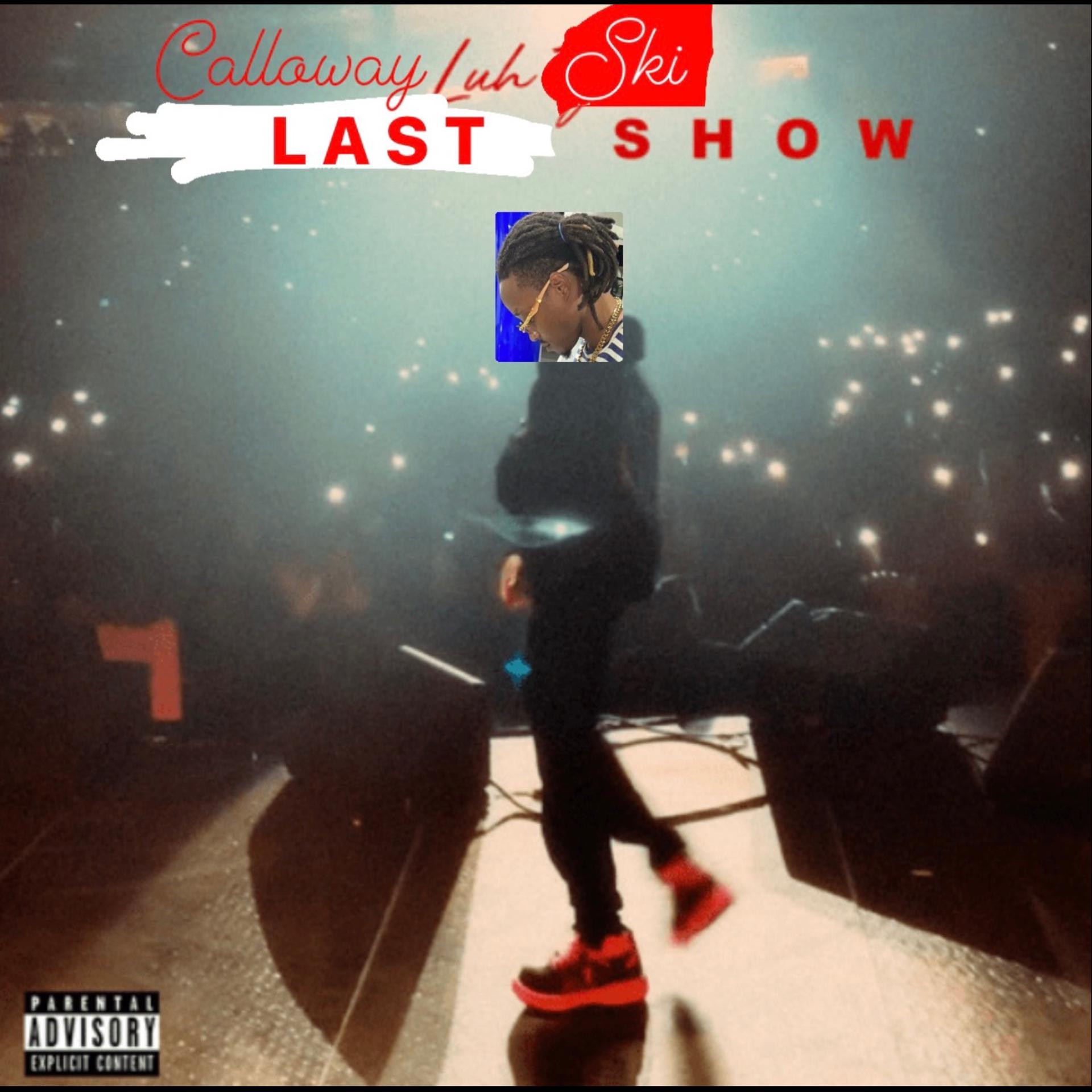 Постер альбома Last Show (feat. A1Milli)