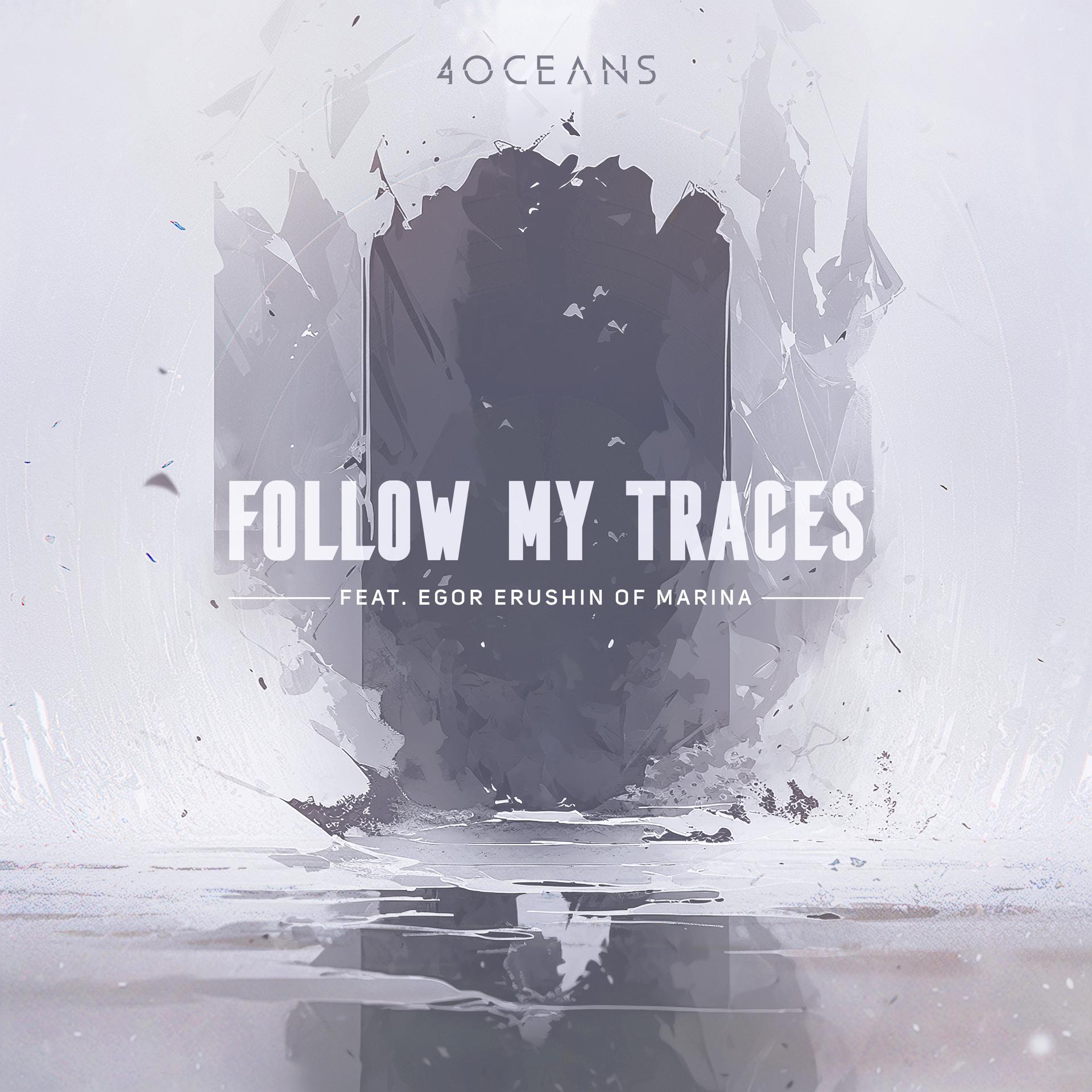Постер альбома Follow My Traces (feat. Egor Erushin, Marina)