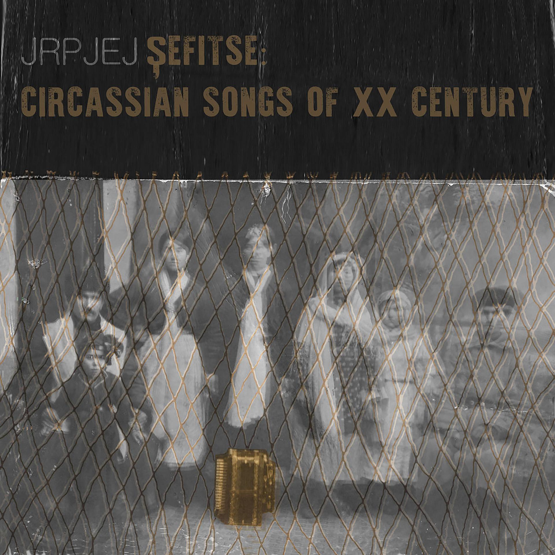 Постер альбома Şefitse: Circassian Songs of XX Century