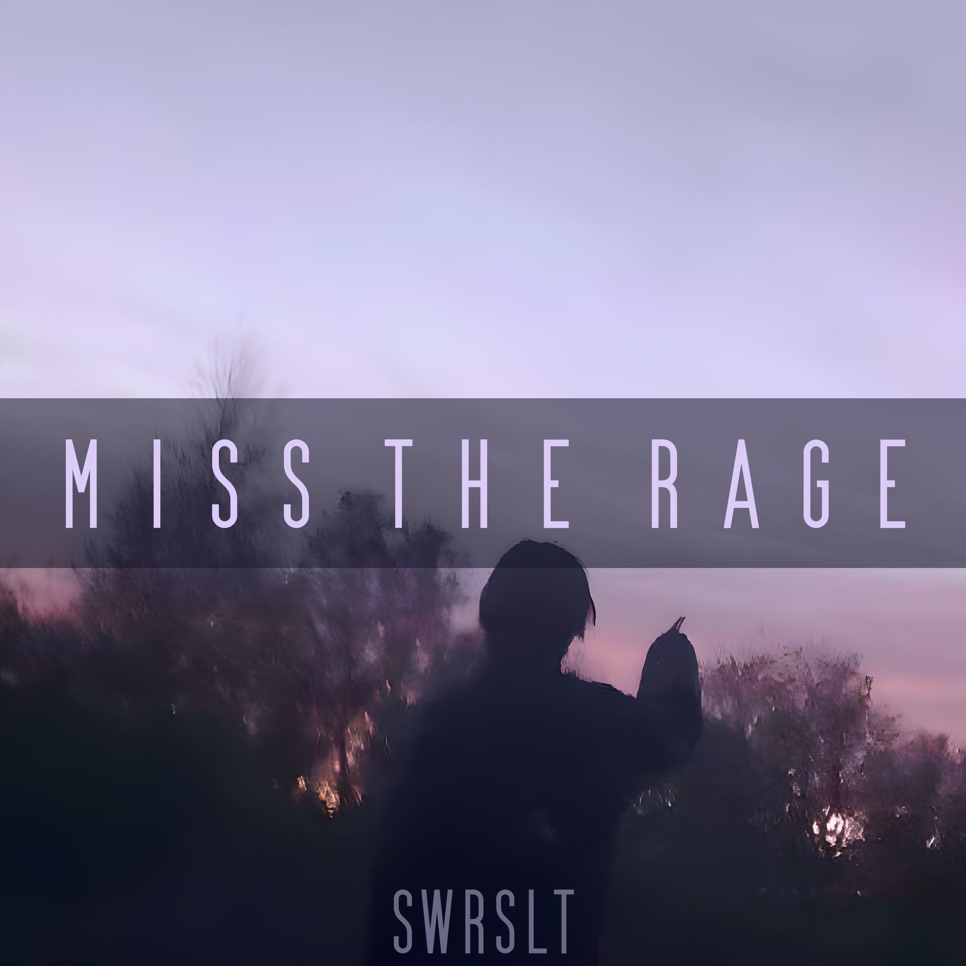 Постер альбома Miss the Rage