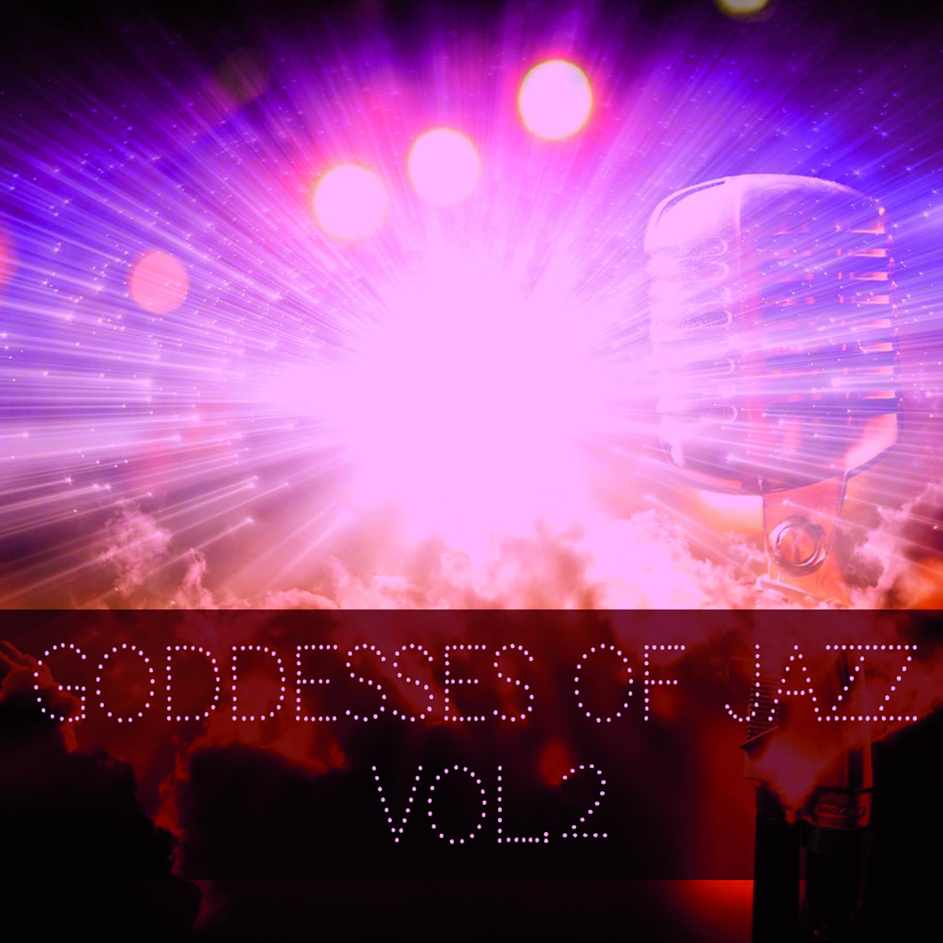 Постер альбома Goddesses of Jazz, Vol. 2