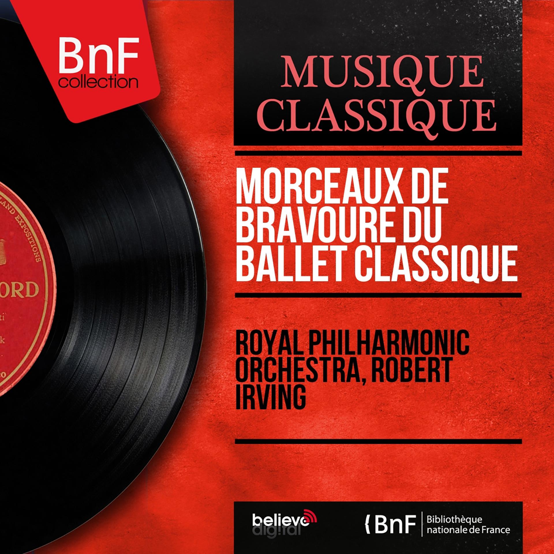 Постер альбома Morceaux de bravoure du ballet classique (Mono Version)