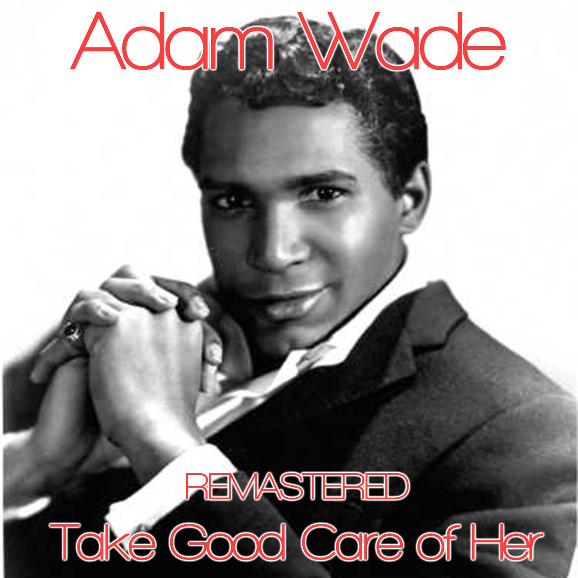 Постер альбома Take Good Care of Her (Remastered)