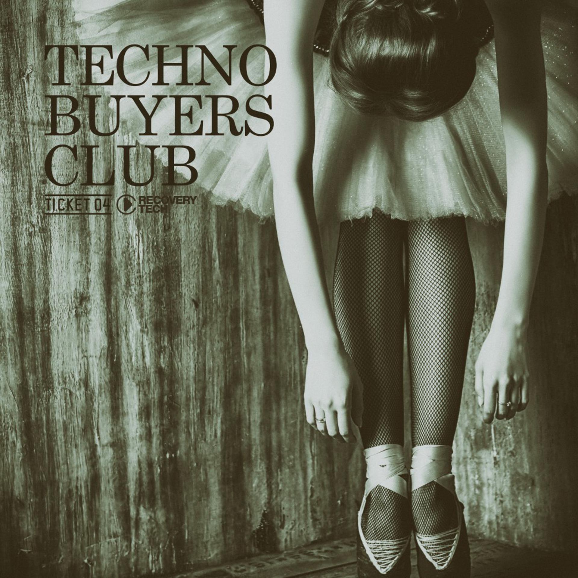 Постер альбома Techno Buyers Club, Ticket 04