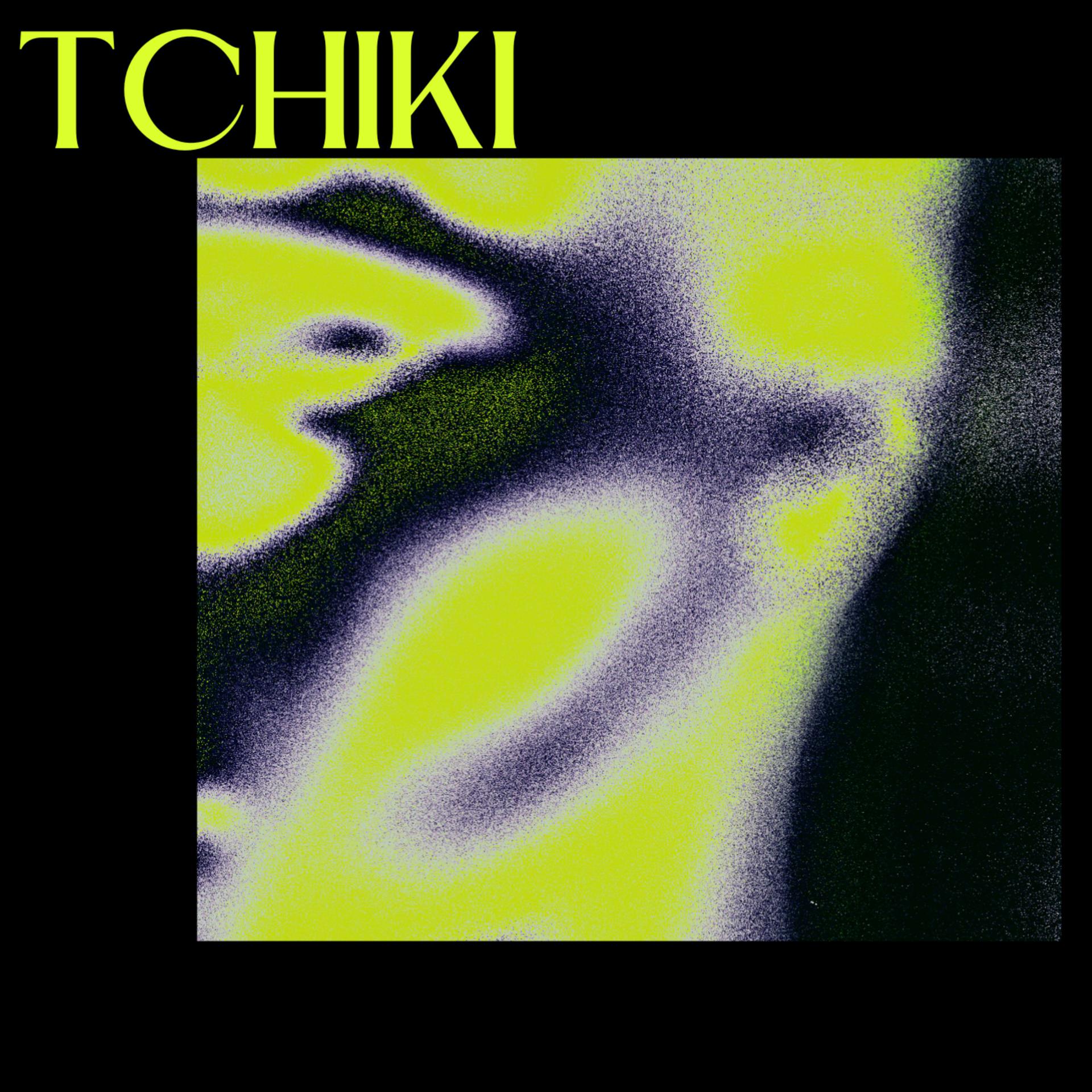 Постер альбома Tchiki