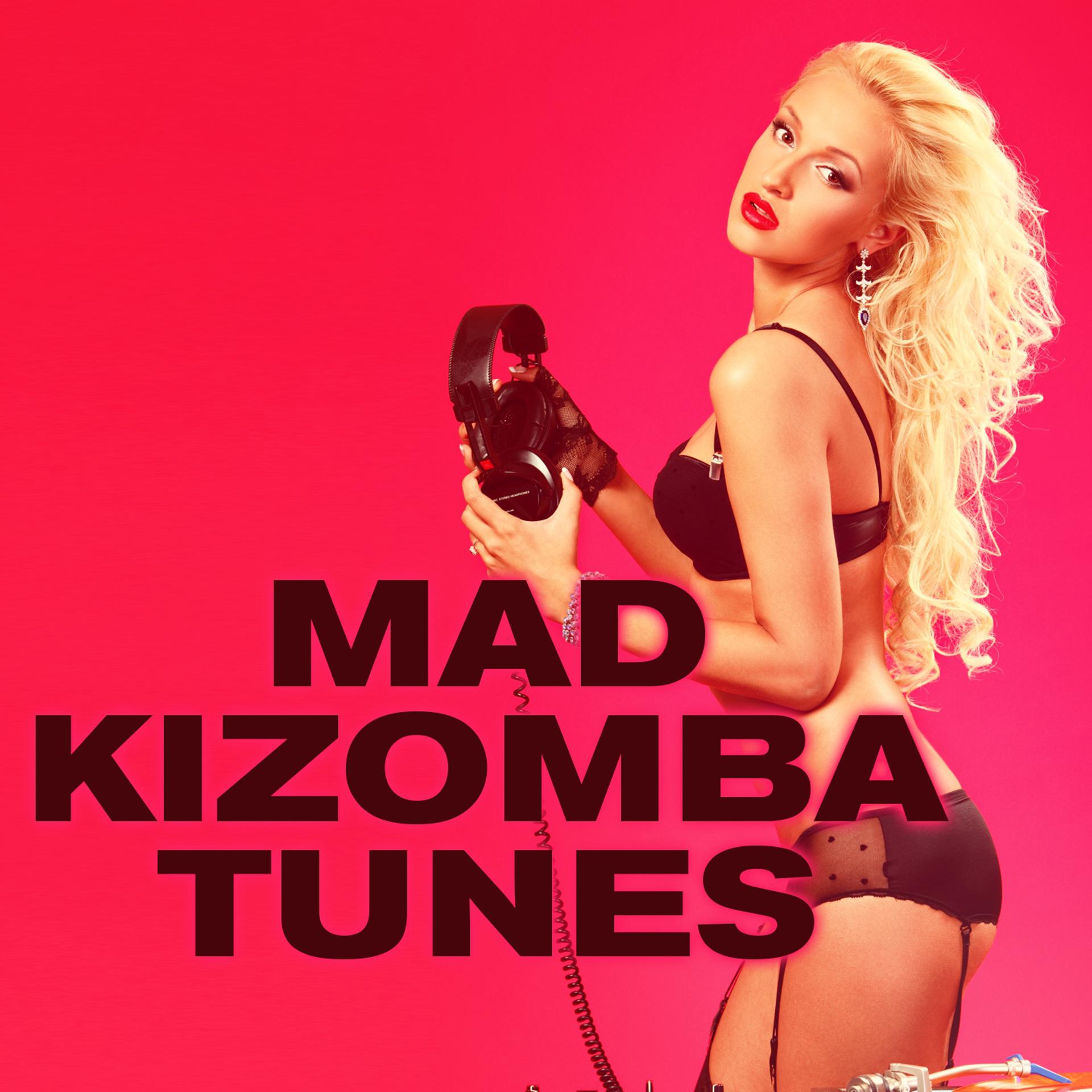 Постер альбома Mad Kizomba Tunes
