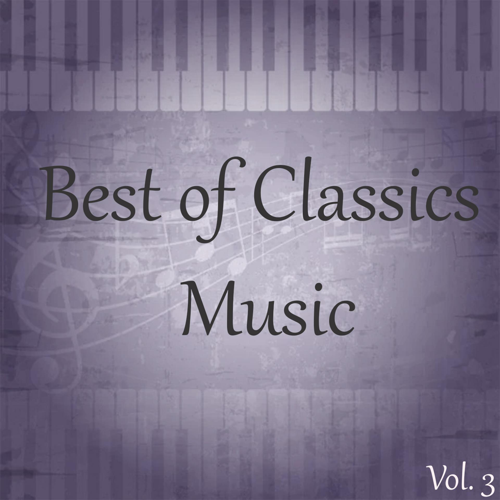 Постер альбома Best of Classics Music, Vol. 3