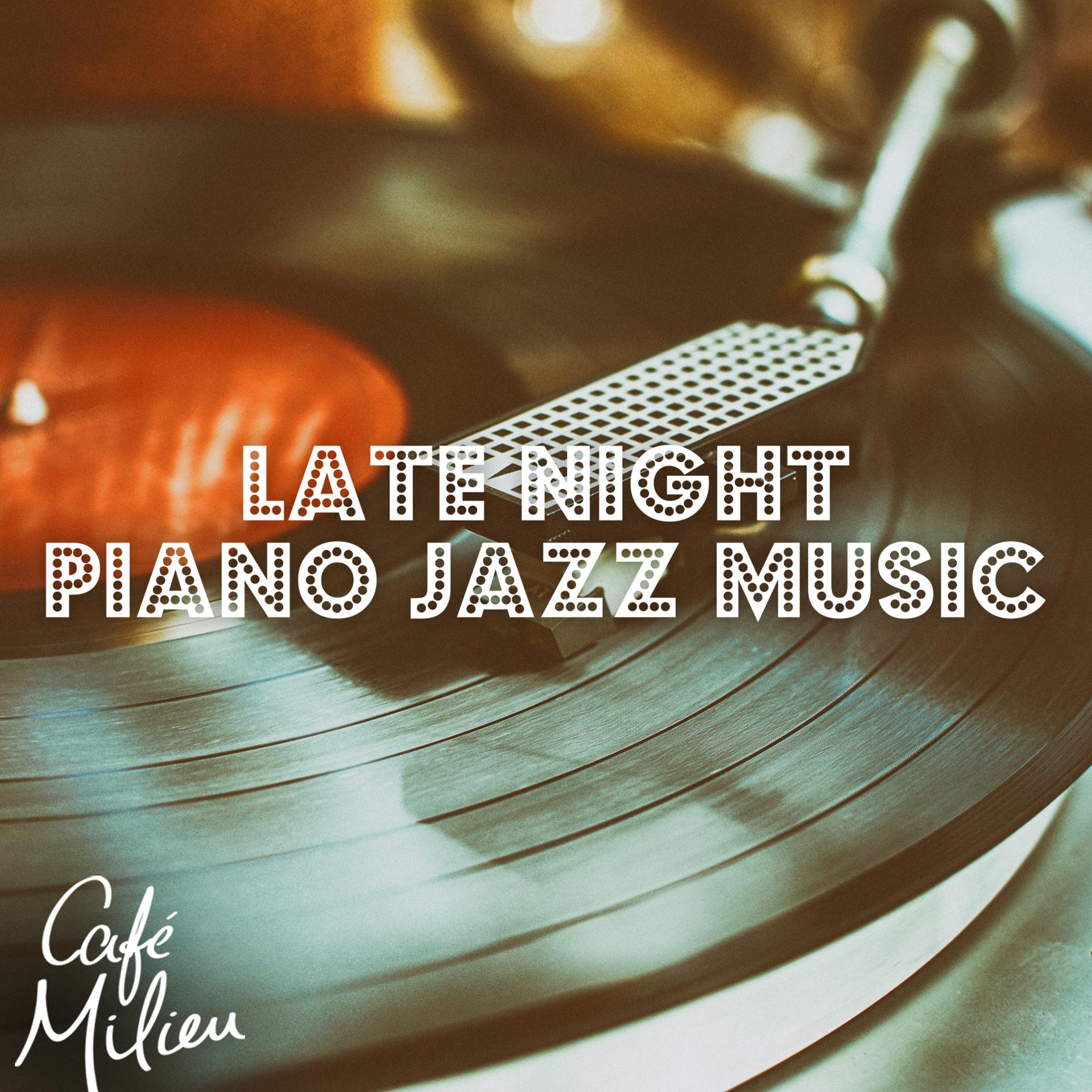 Постер альбома Late Night Piano Jazz Music