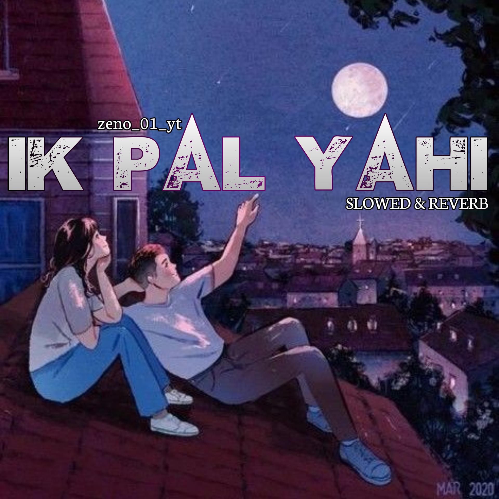 Постер альбома Ik Pal Yahi