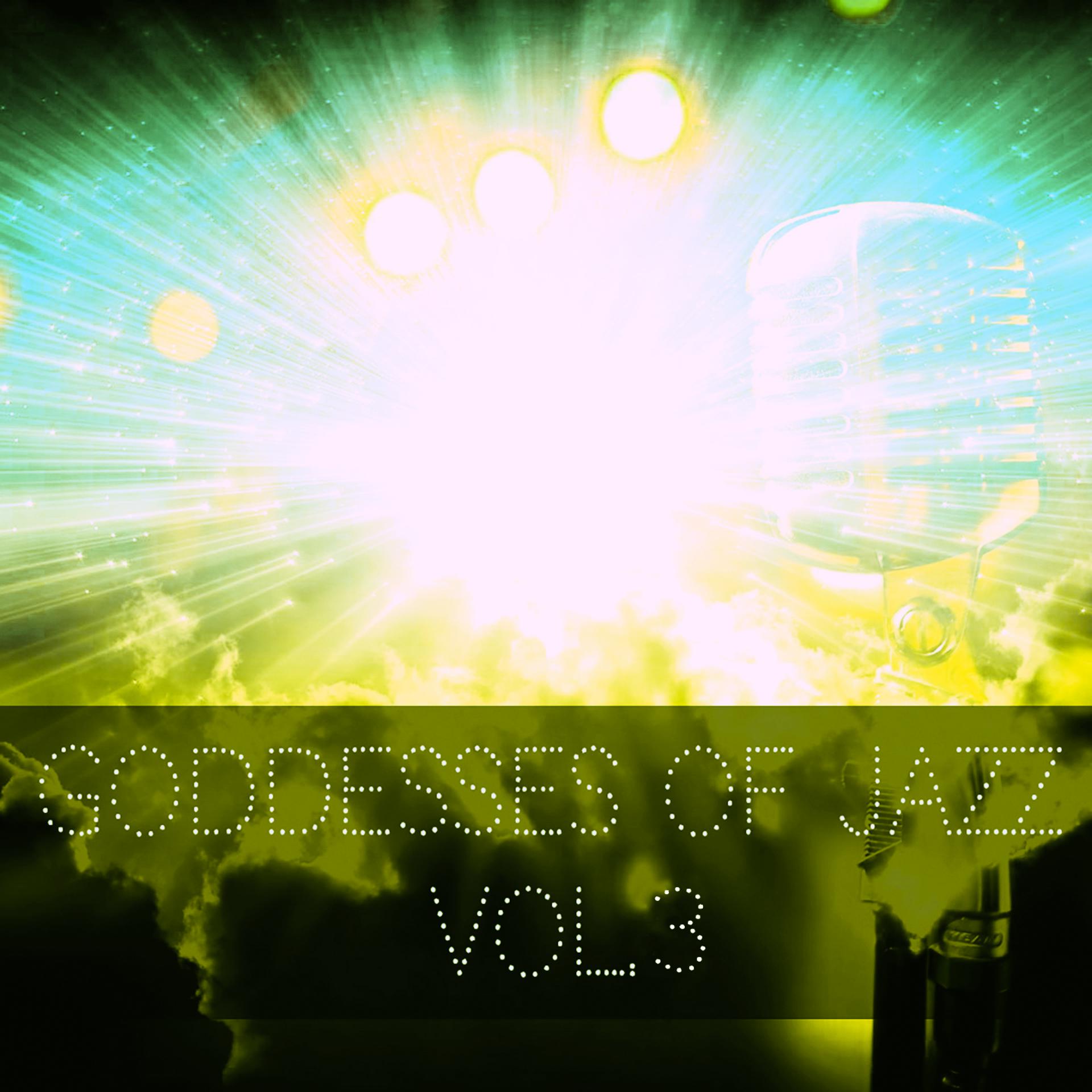 Постер альбома Goddesses of Jazz, Vol. 3