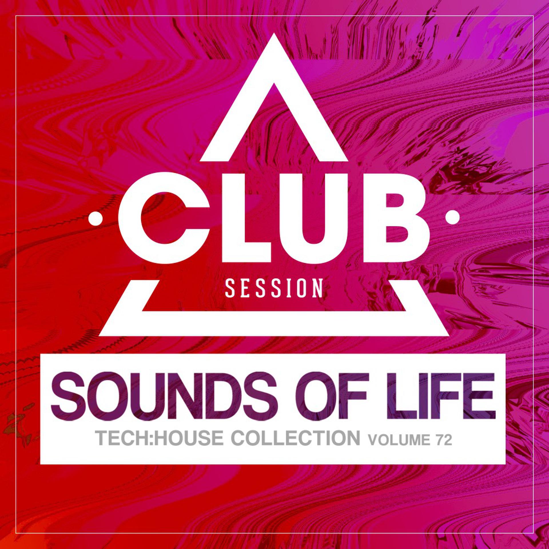 Постер альбома Sounds of Life: Tech House Collection, Vol. 72