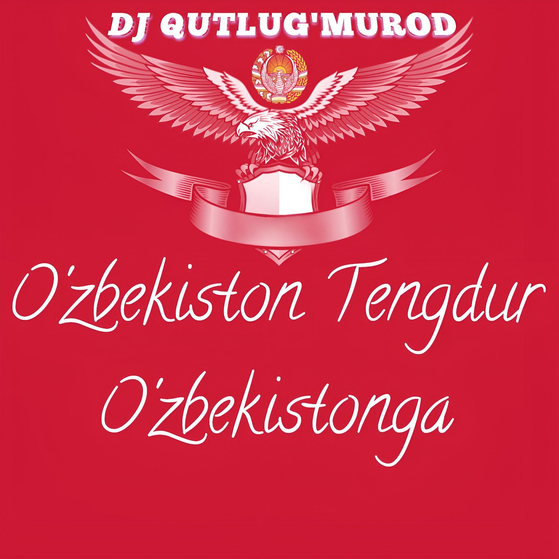 Постер альбома Oʻzbekiston Tengdur Oʻzbekistonga
