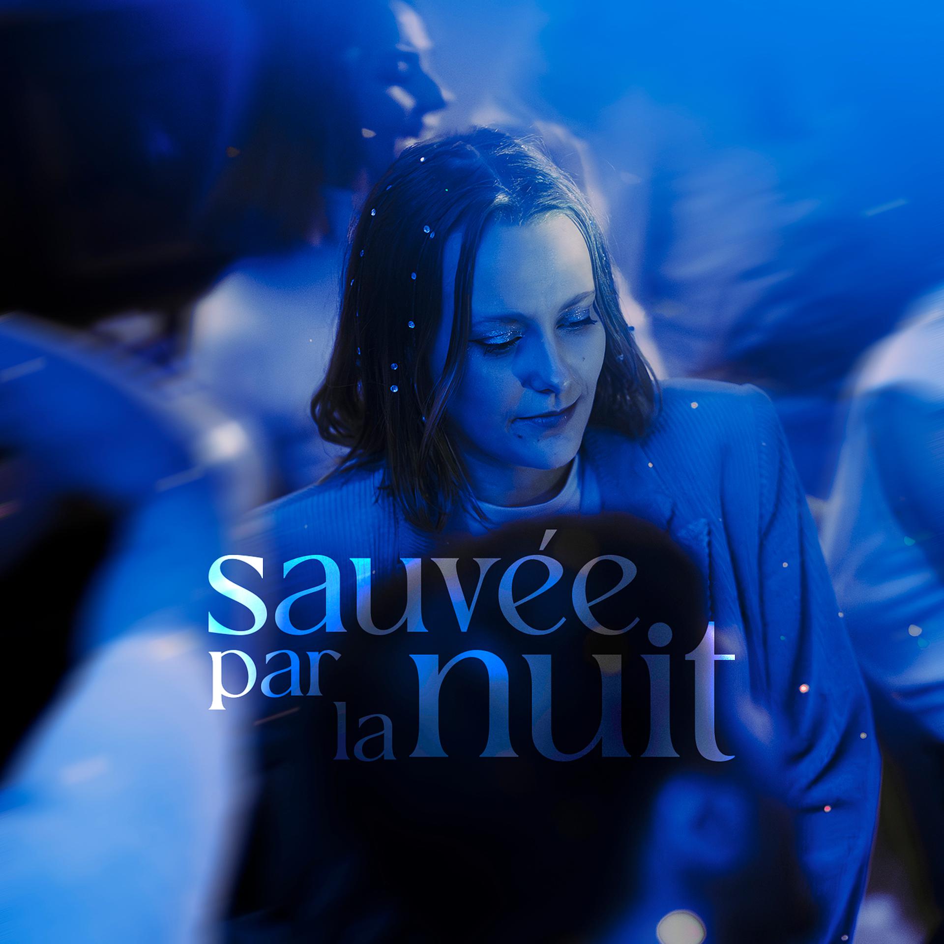 Постер альбома Sauvée par la nuit