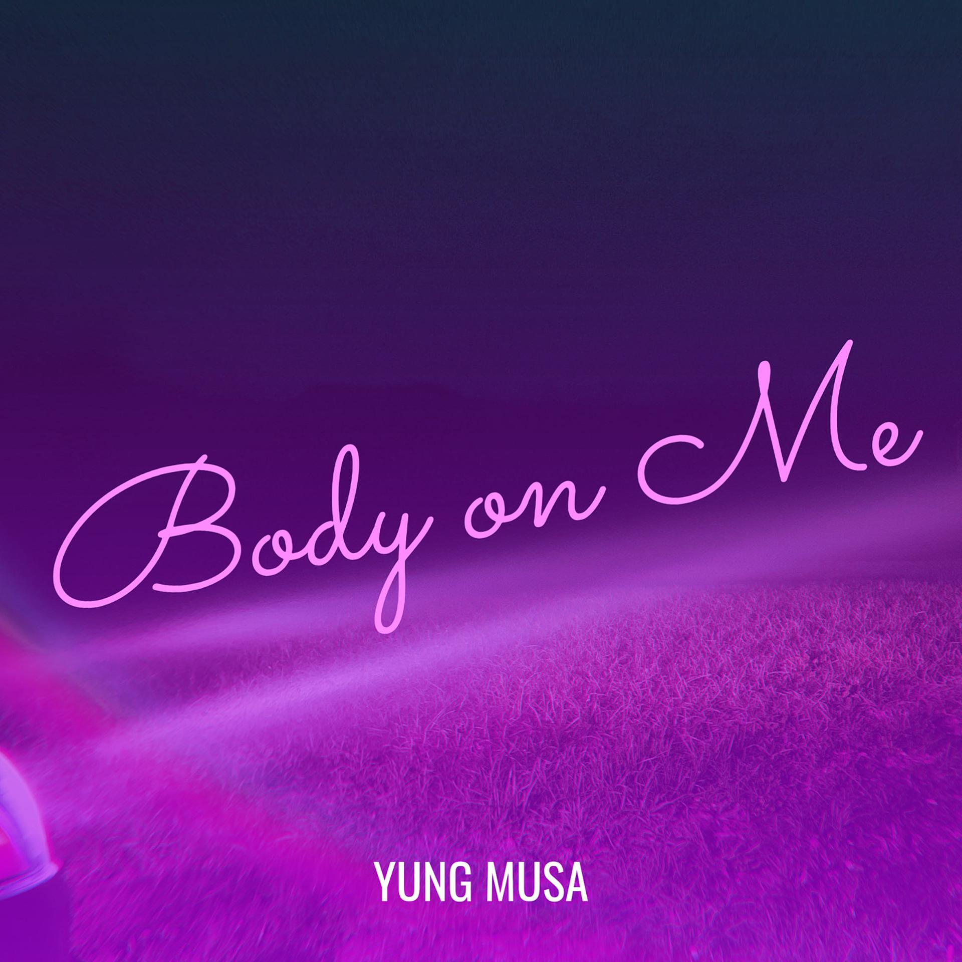 Постер альбома Body on Me