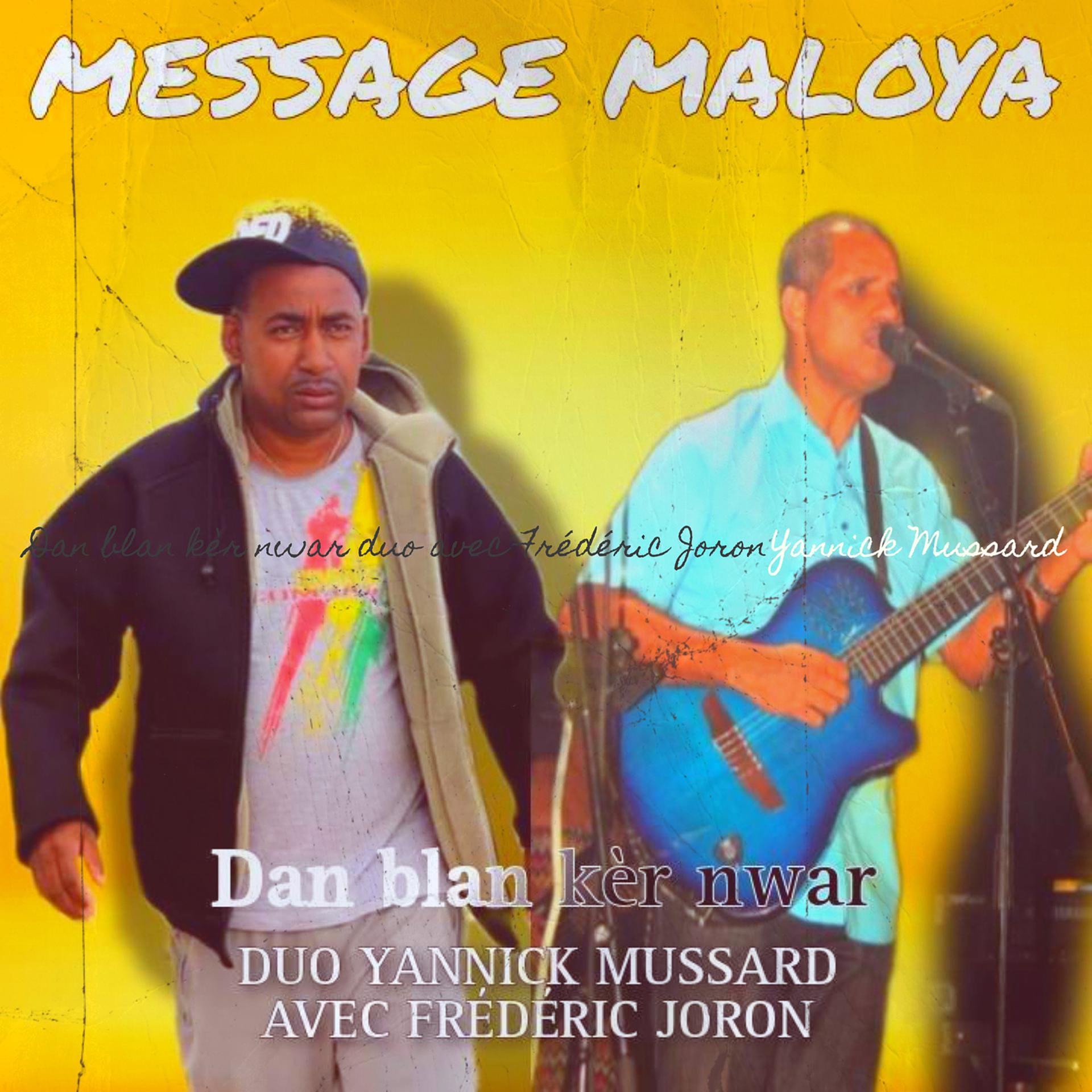 Постер альбома MESSAGE MALOYA Dan blan kèr nwar