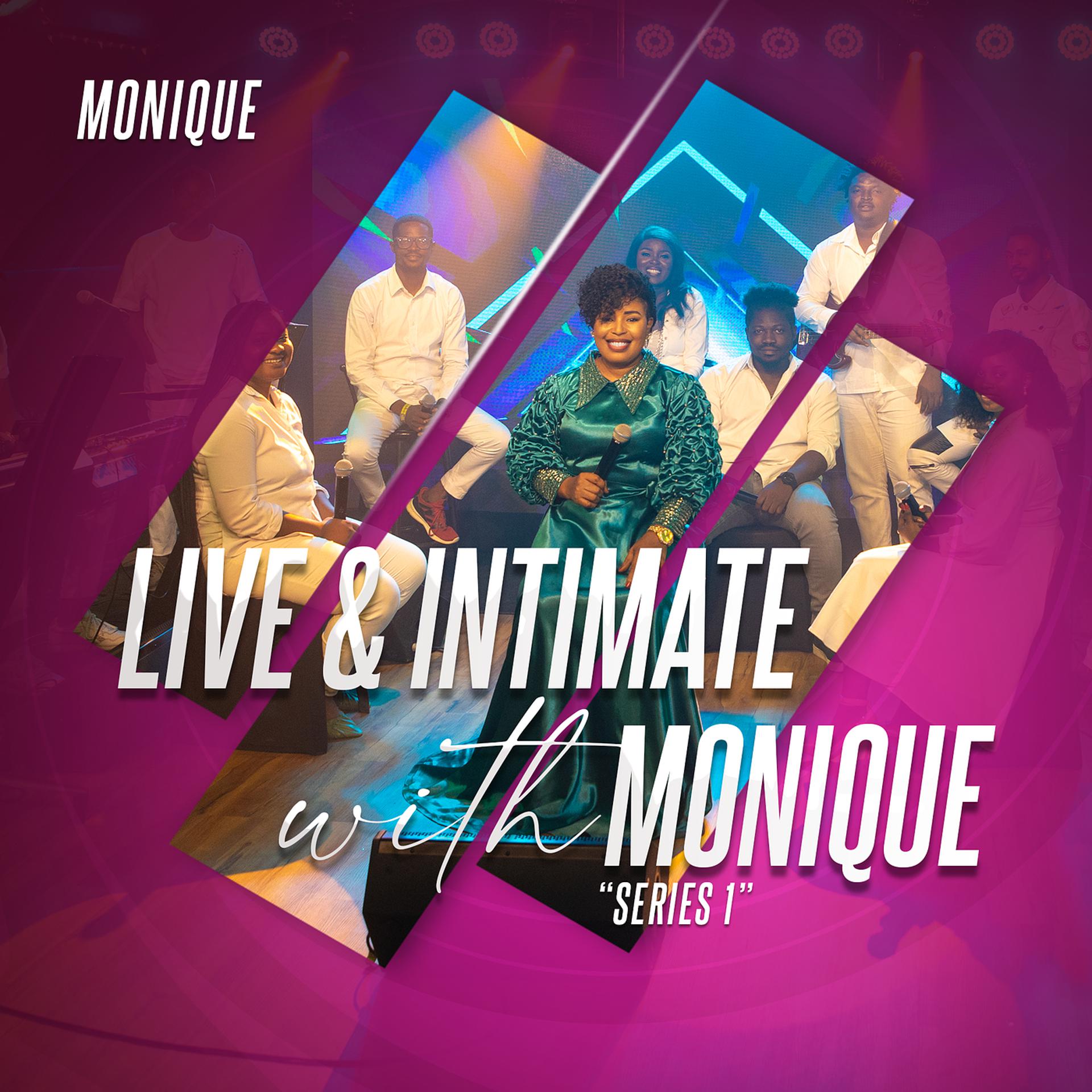 Постер альбома Live & Intimate With Monique (Series 1)