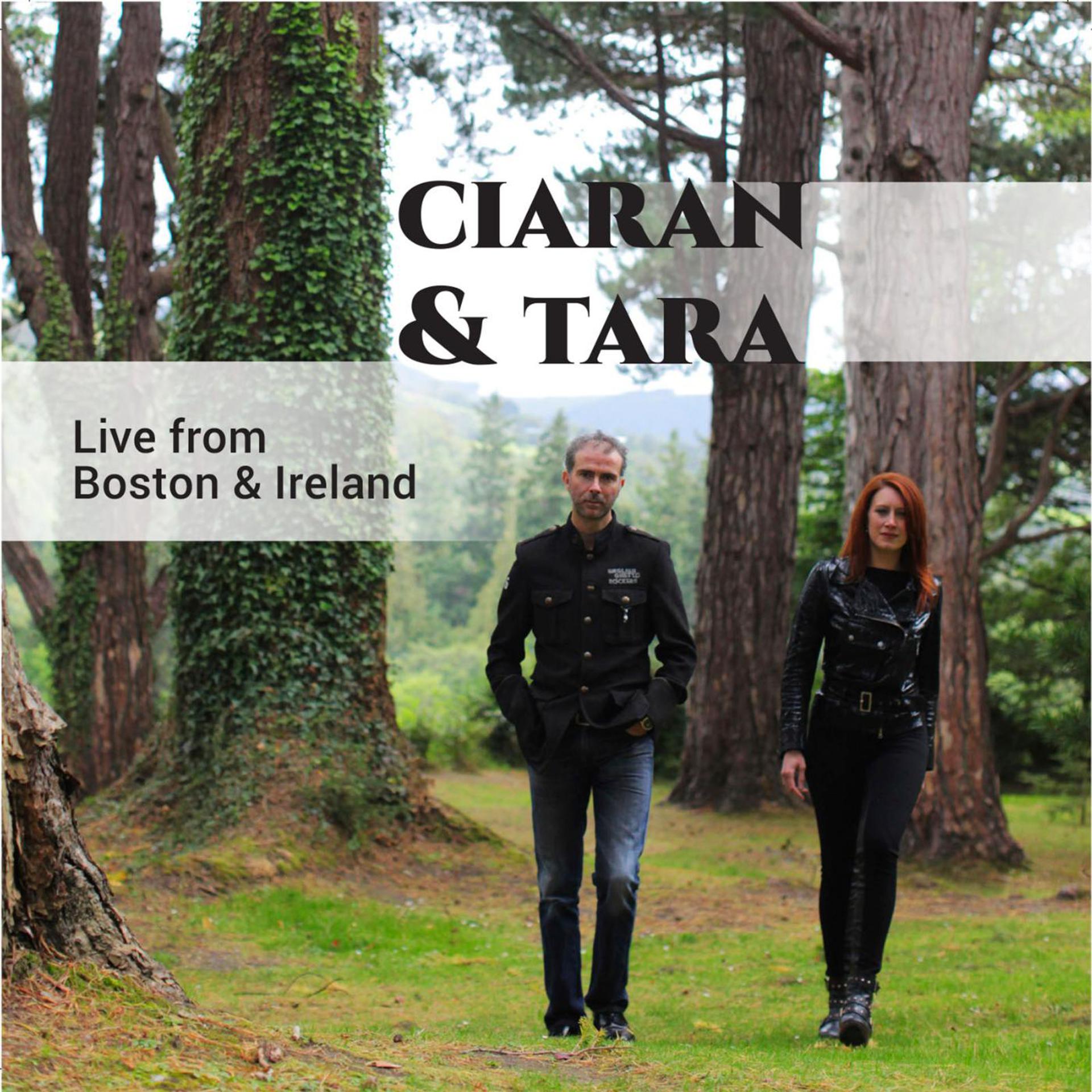 Постер альбома Ciaran and Tara - Live from Boston and Ireland