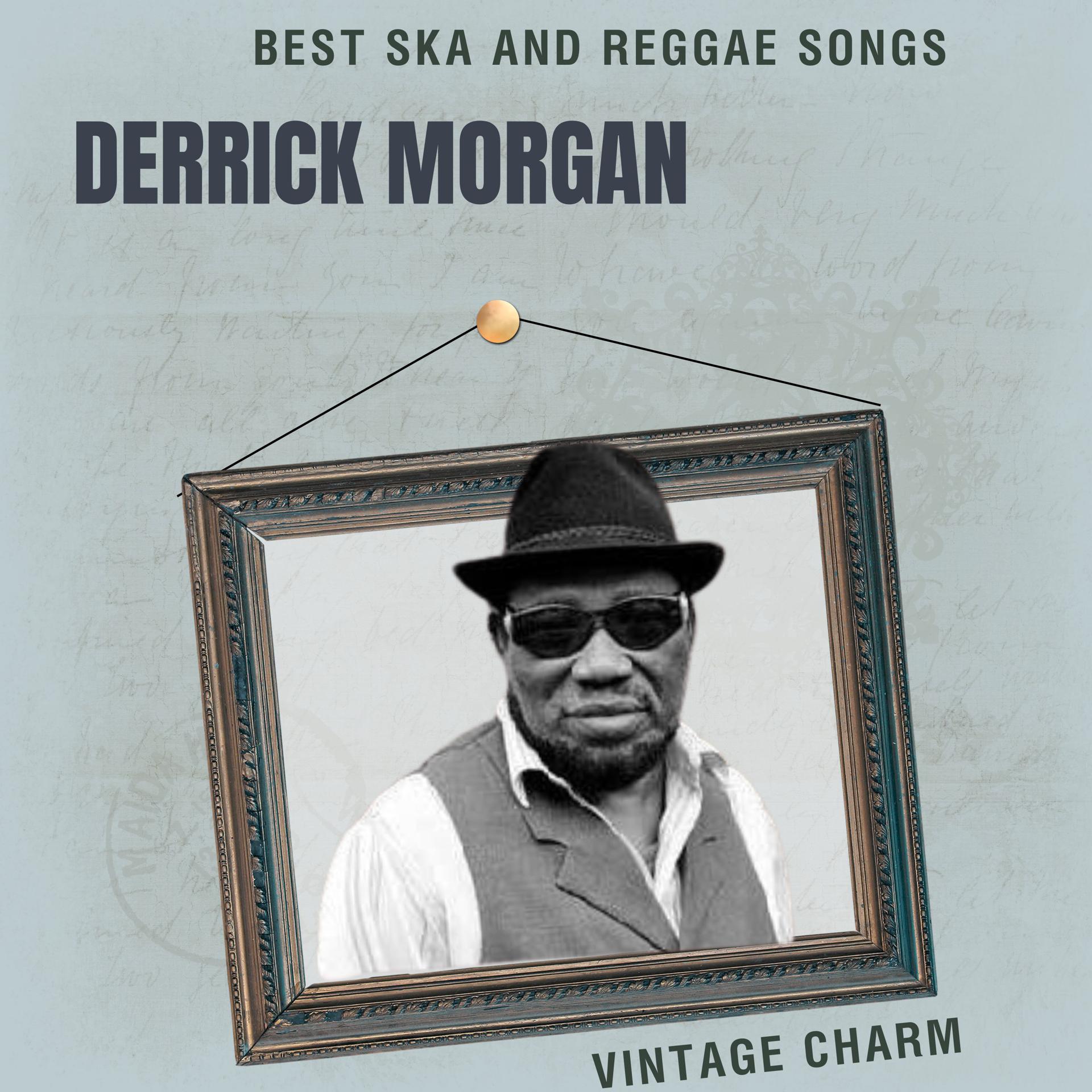 Постер альбома Best Ska and Reggae Songs: Derrick Morgan