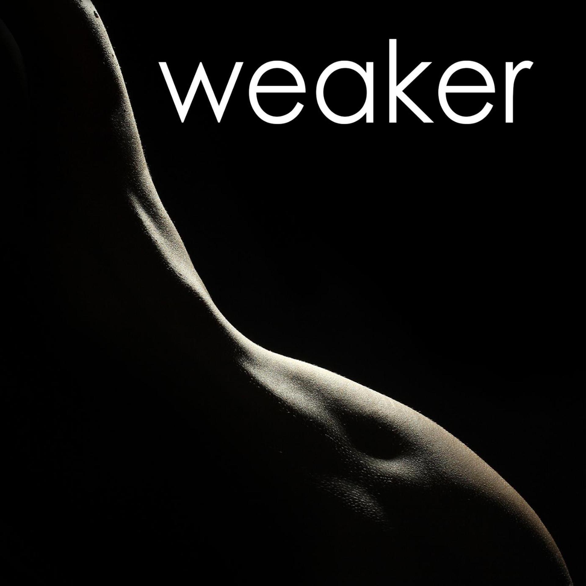 Постер альбома Weaker
