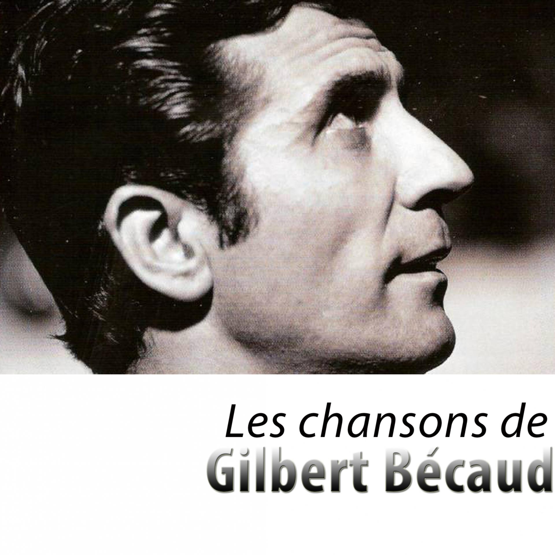 Постер альбома Les chansons de Gilbert Bécaud (Remasterisé)