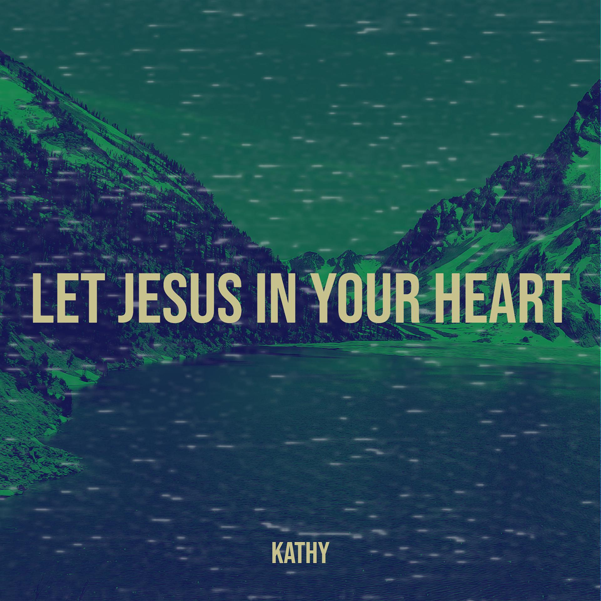 Постер альбома Let Jesus in Your Heart