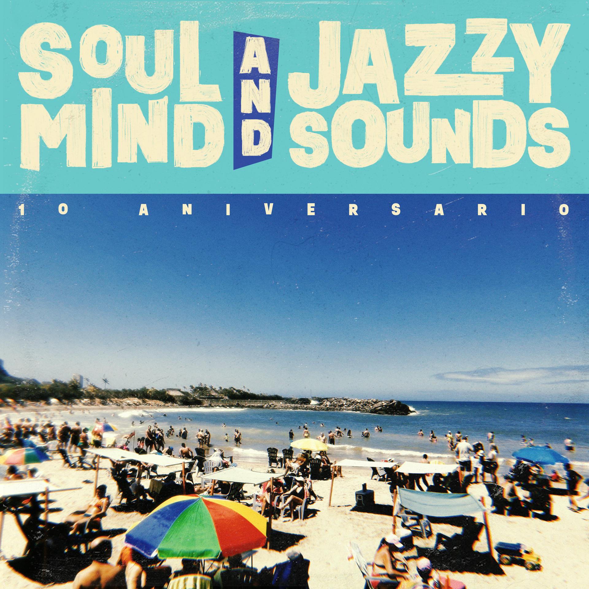 Постер альбома Soulmind and Jazzy Sounds - 10 Aniversario