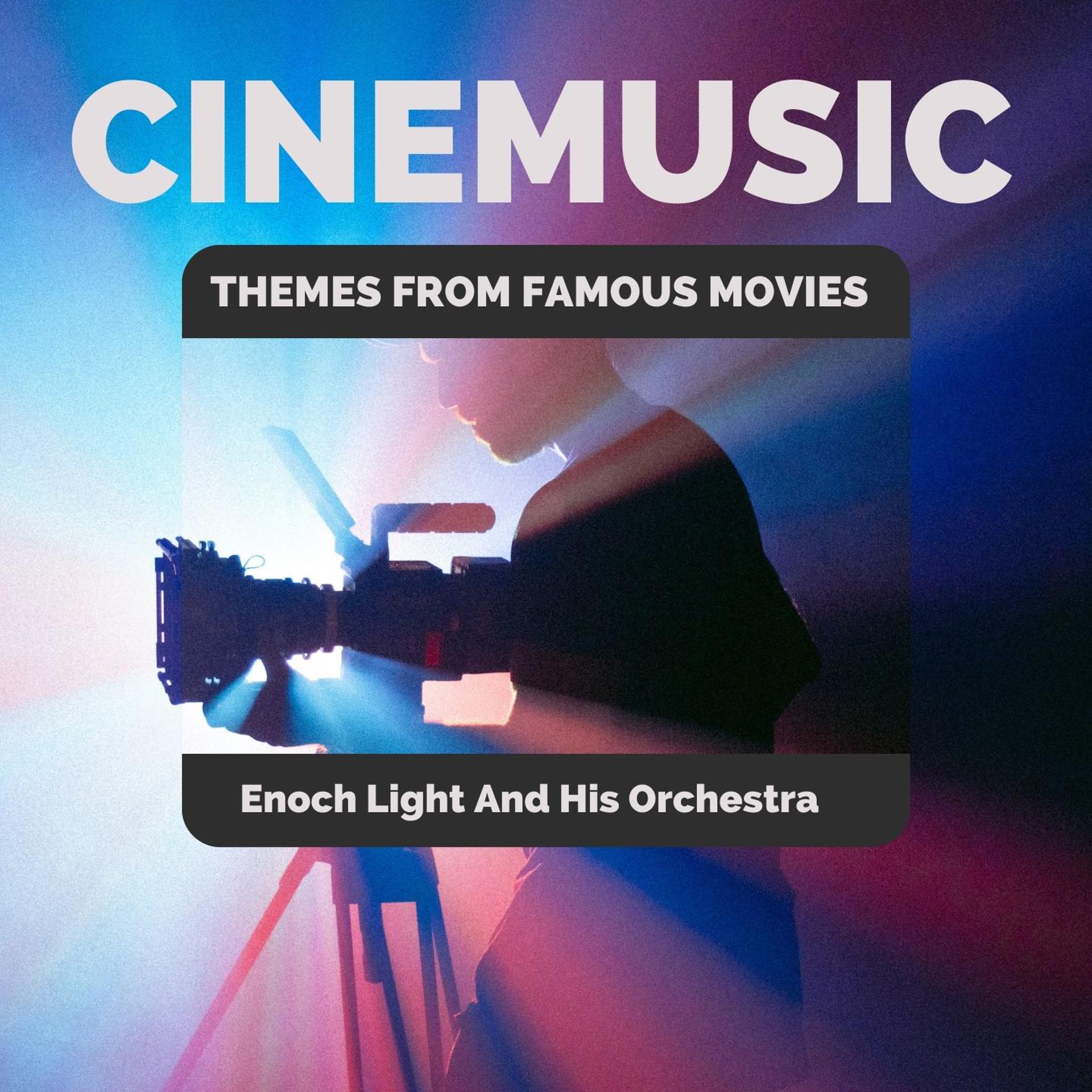 Постер альбома CINEMUSIC - Enoch Light And His Orchestra